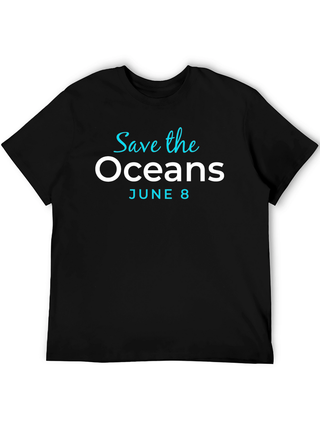 Save the Oceans T-Shirt - June 8th