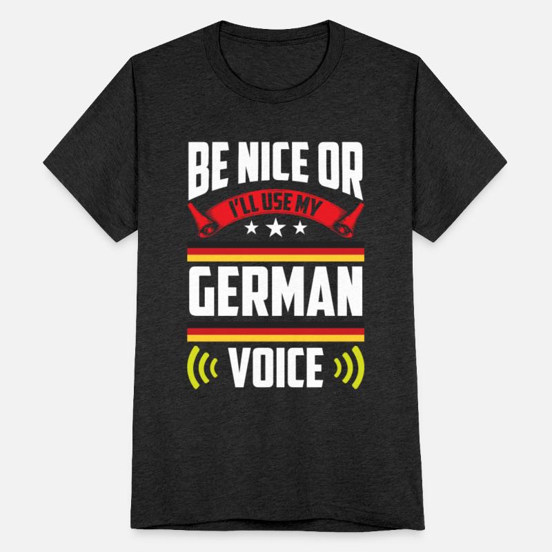 Be Nice Or I'll Use My German Voice Teacher Scream