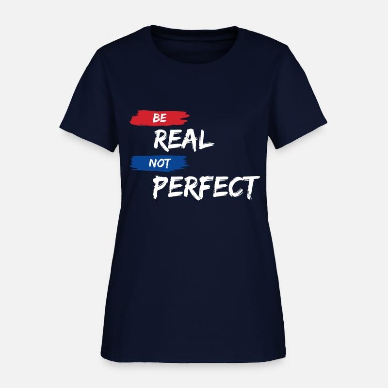 Be Real Not Perfect motivation qoute