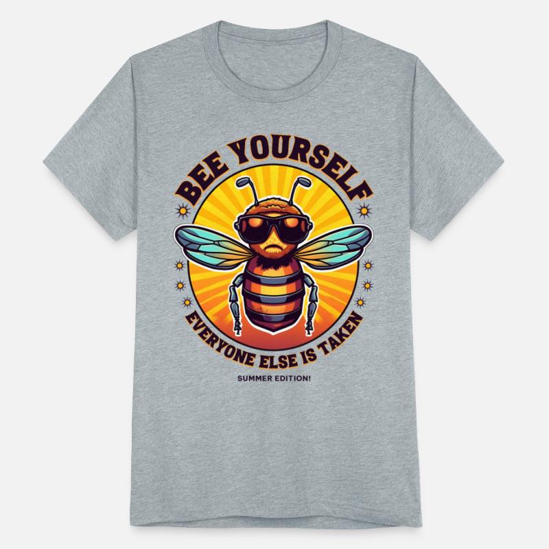 Bee Yourself Everyone Else Is Taken