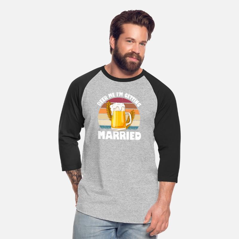 Beer Me I'M Getting Married Groom Bachelor