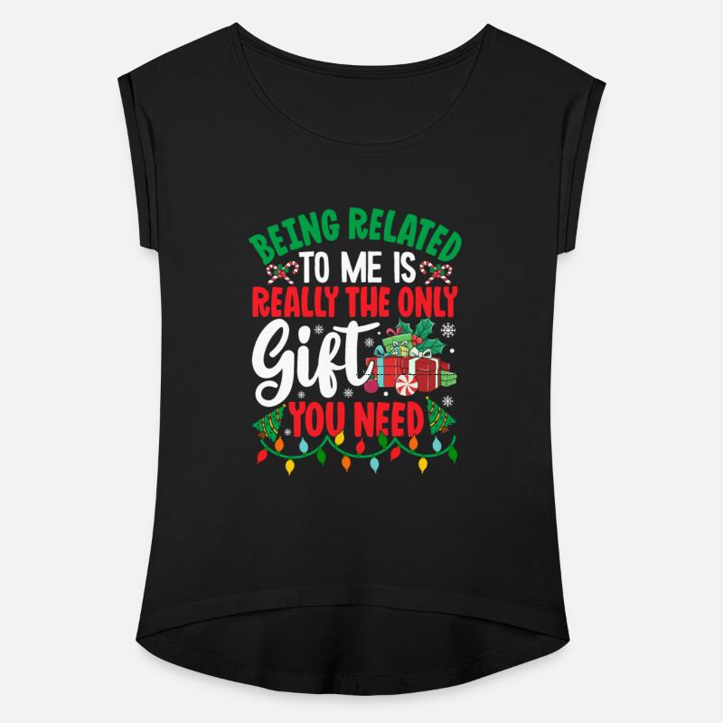 Being Related To Me Is Really The Only Gift You Ne