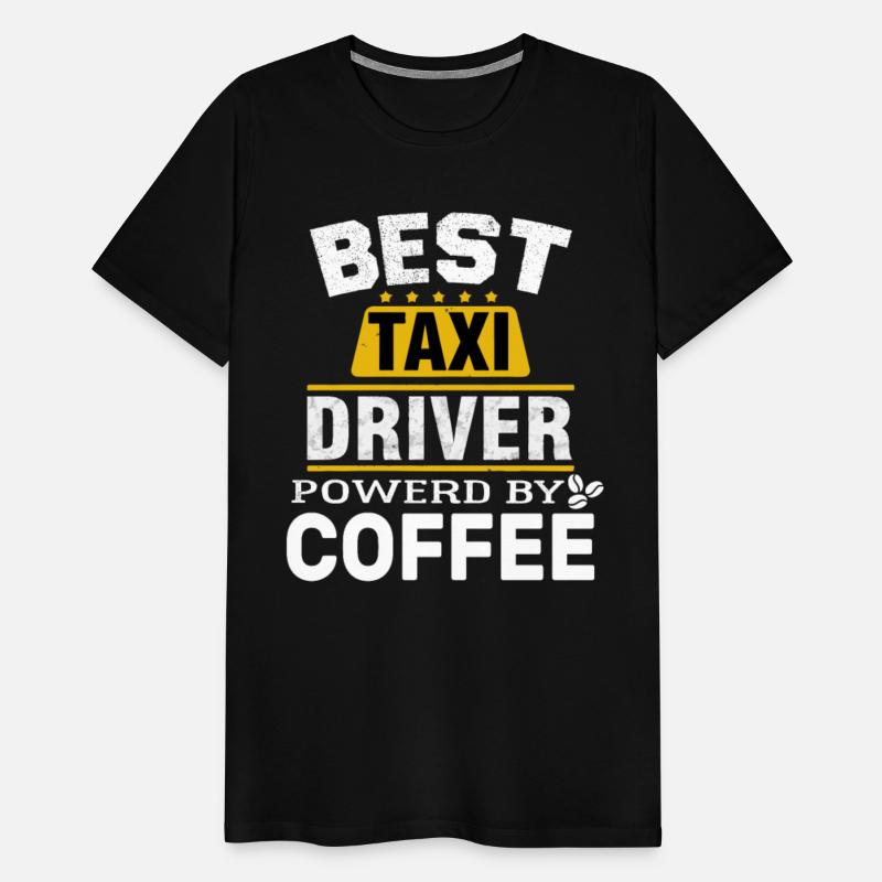 Best Taxi driver Powered By Coffee for Taxi driver