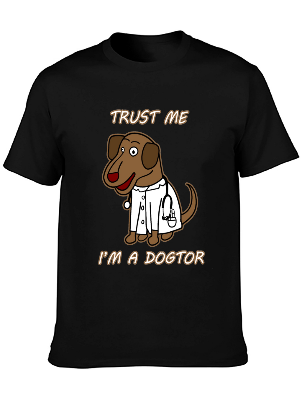 Trust Me Im A Dogtor T-Shirt