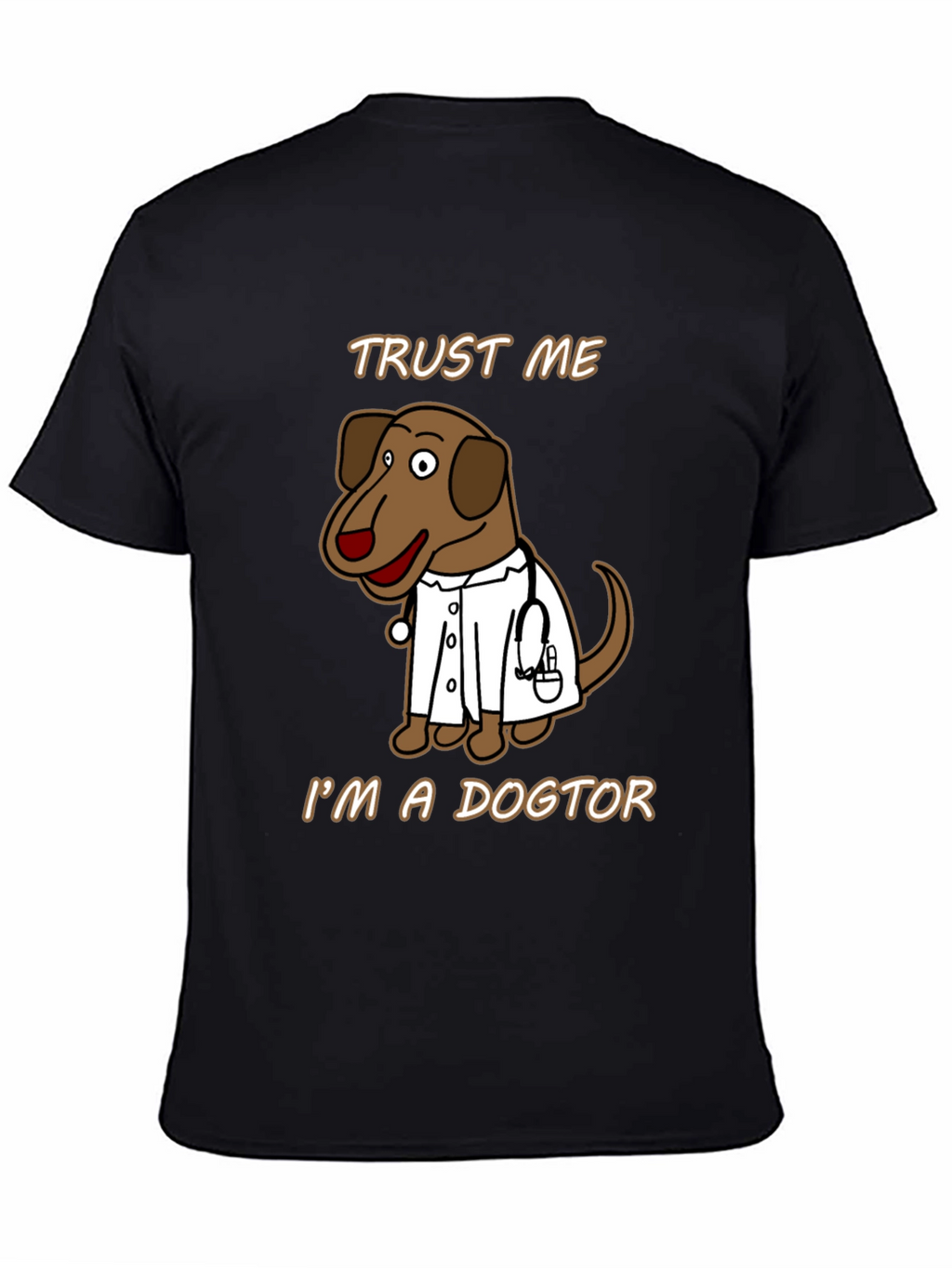 Trust Me Im A Dogtor T-Shirt