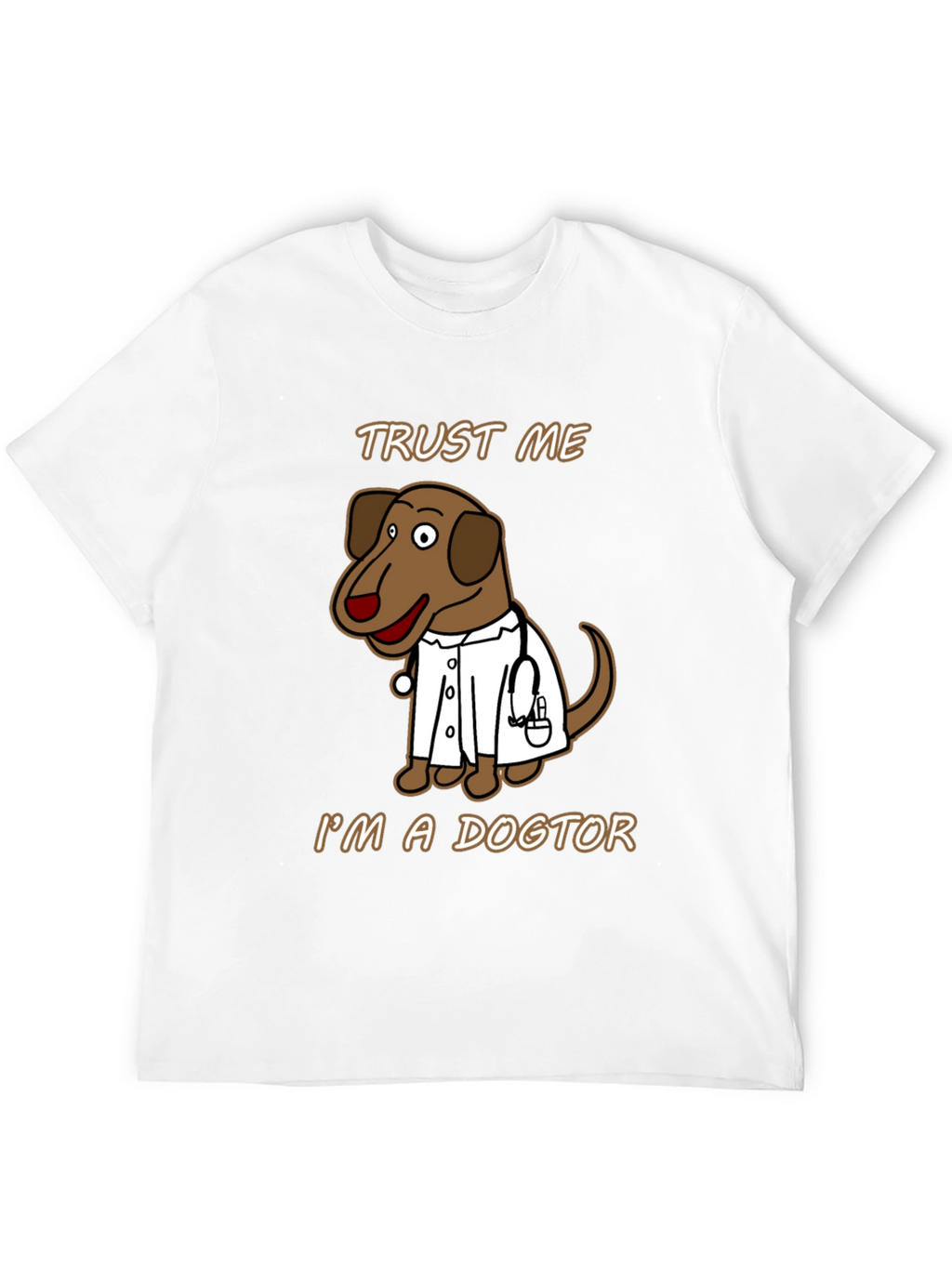 Trust Me Im A Dogtor T-Shirt