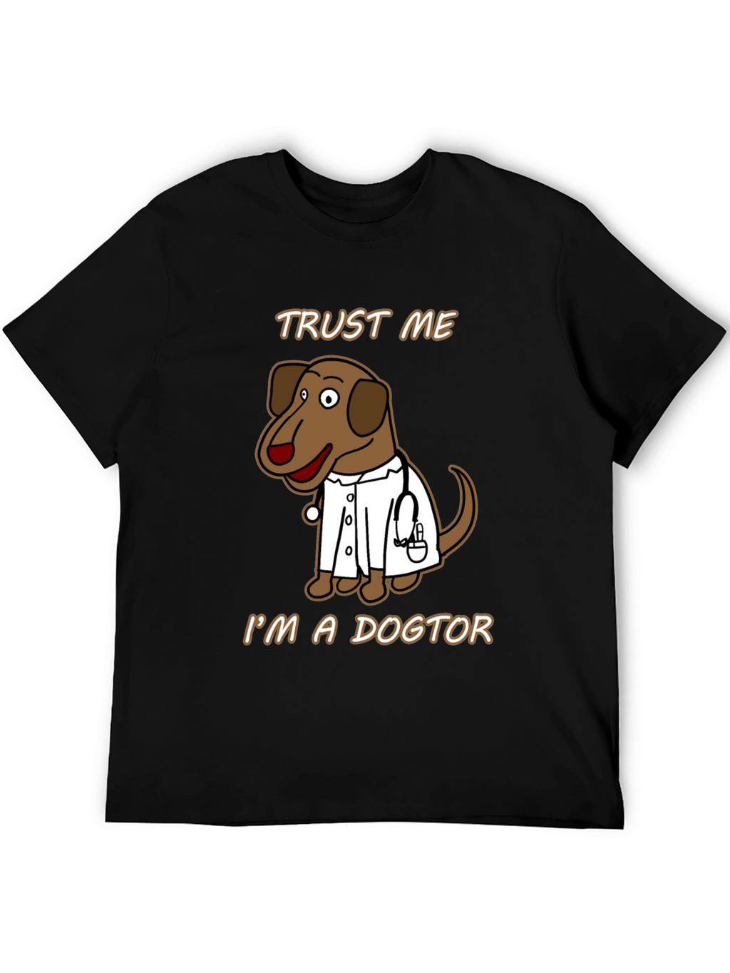 Trust Me Im A Dogtor T-Shirt