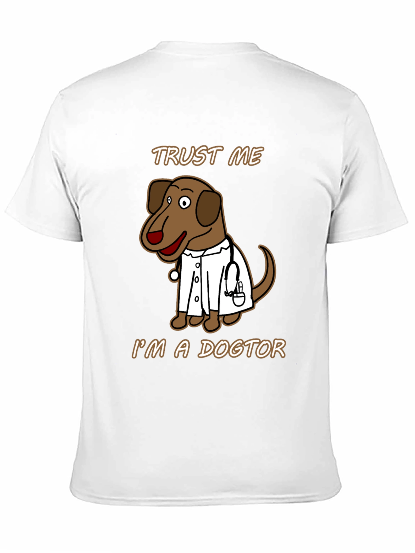 Trust Me Im A Dogtor T-Shirt