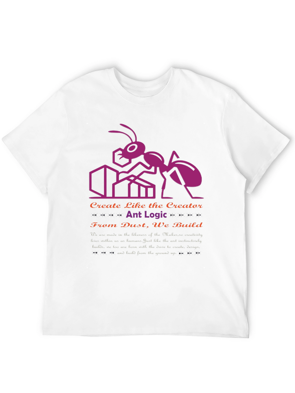 Ant Logic Creator T-Shirt