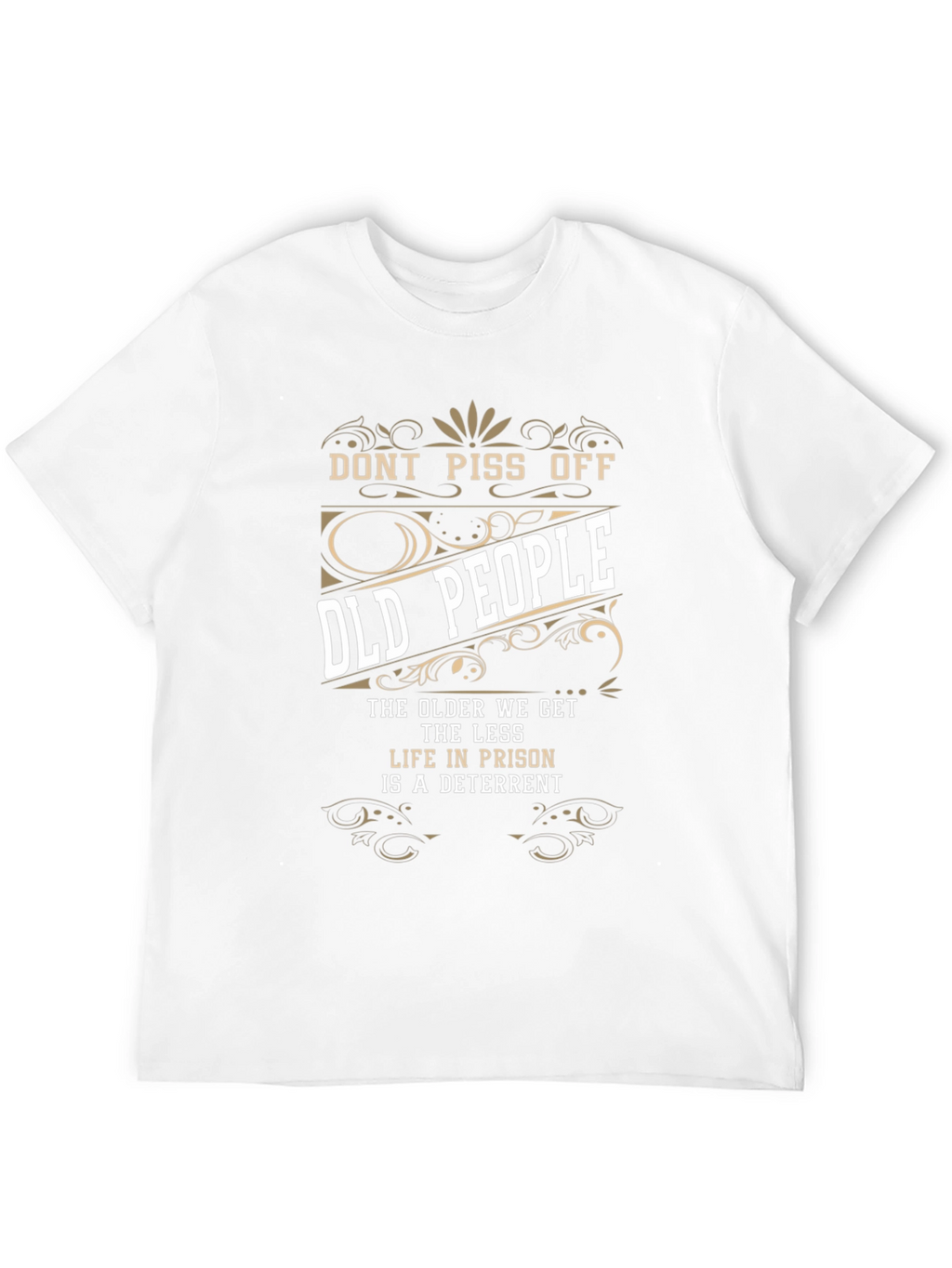 Dont Piss Off Old People Graphic Tee