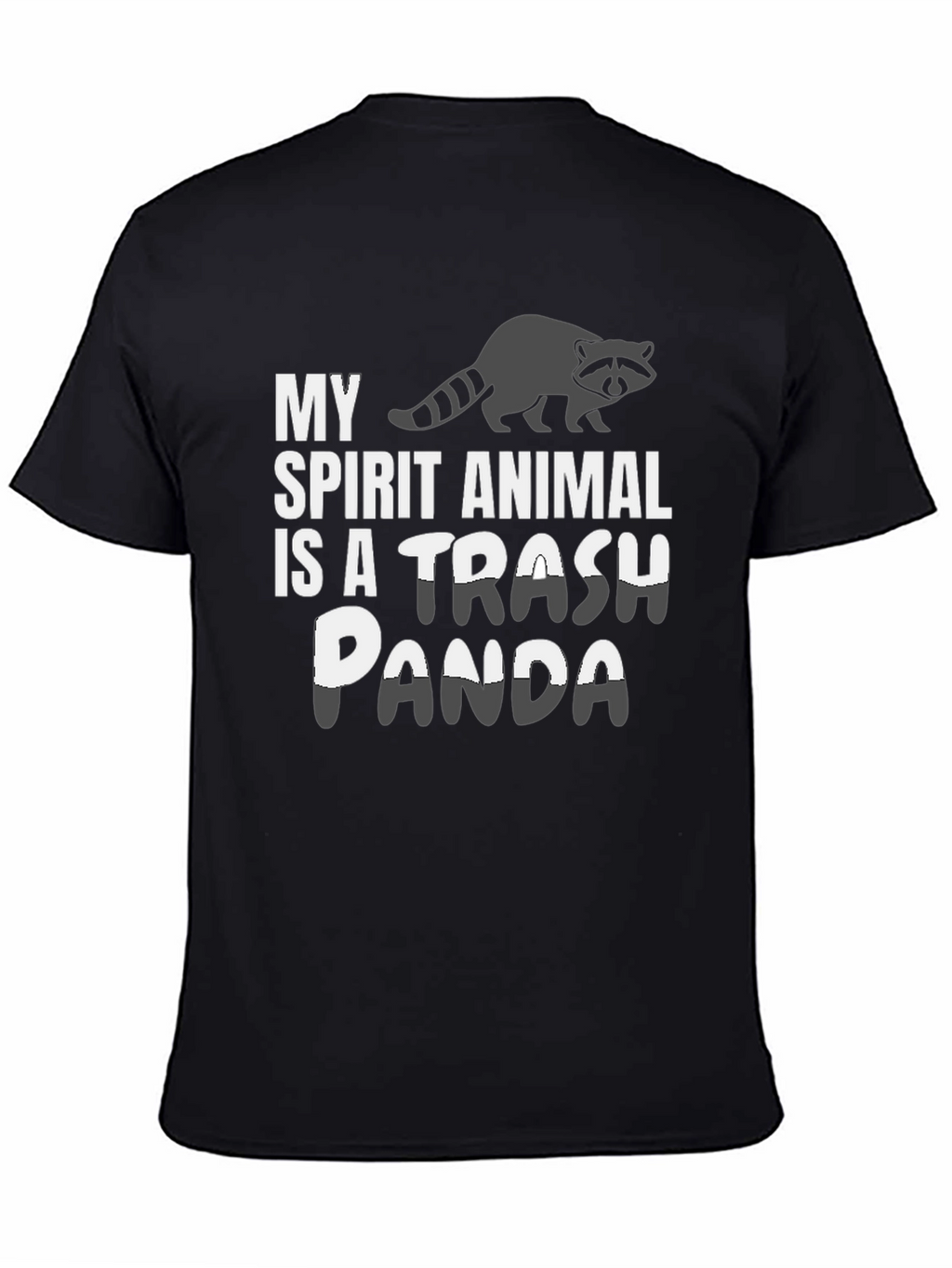 My Spirit Animal is a Trash Panda T-Shirt