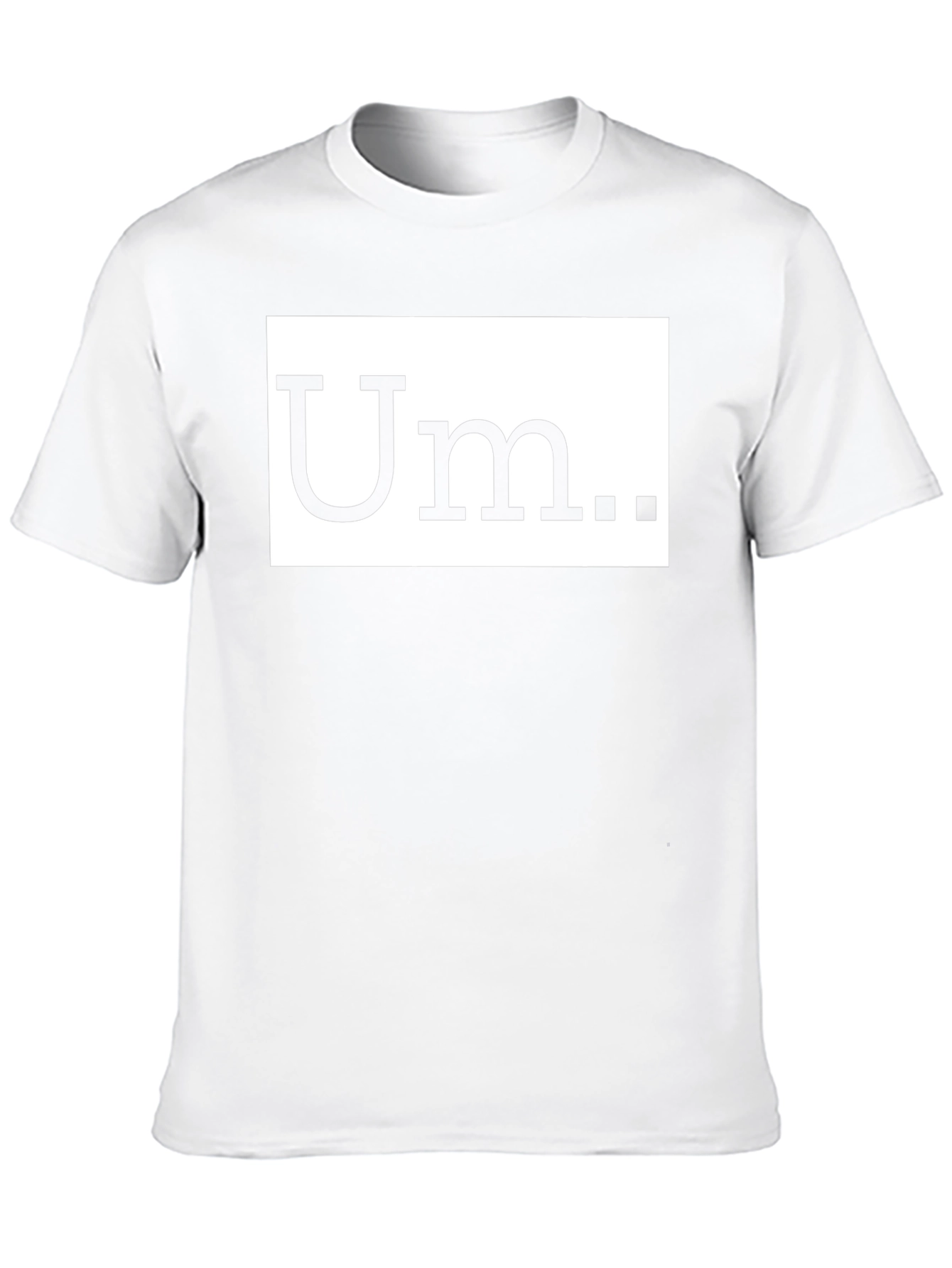 Um T-Shirt - Soft Cotton Funny Tee