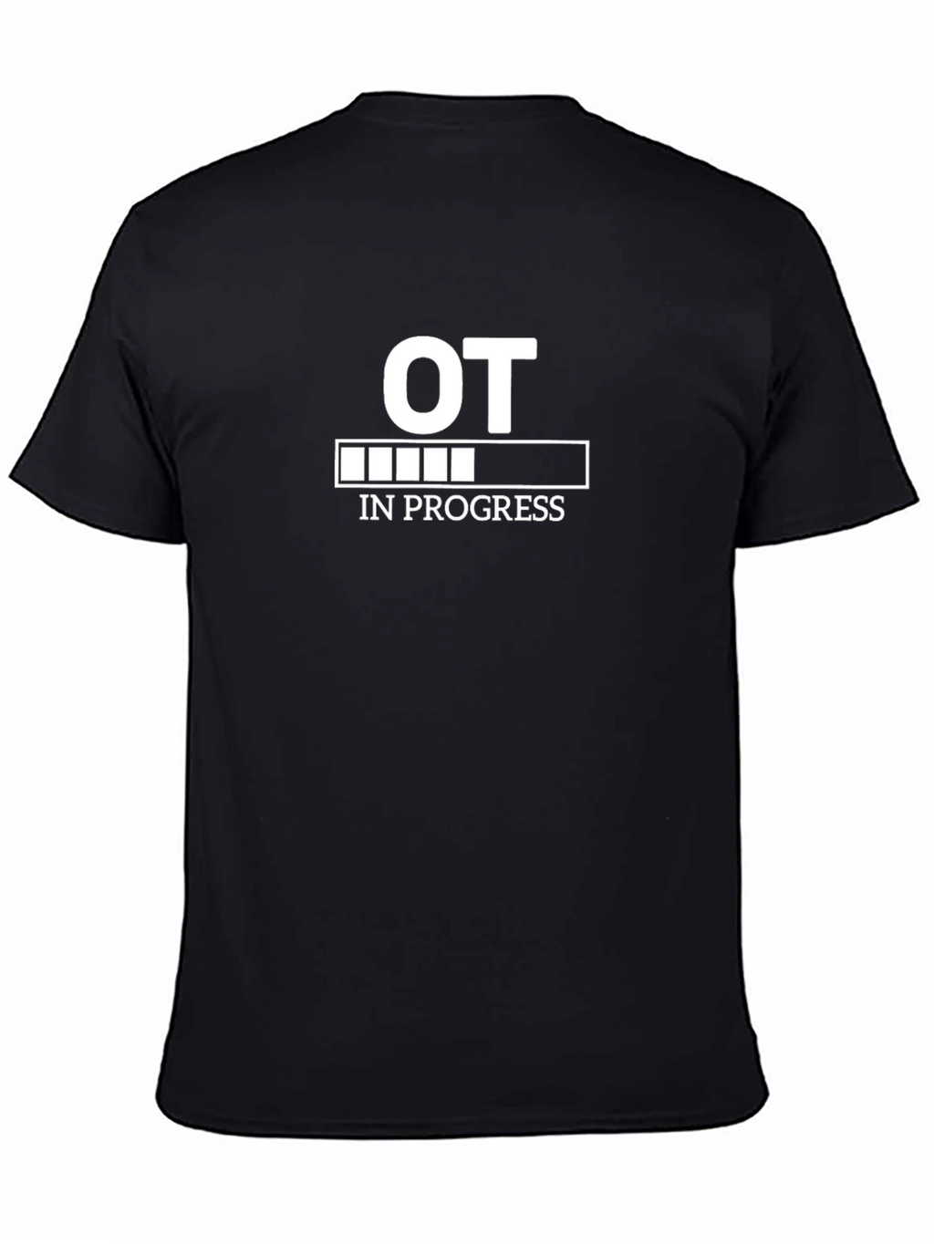 OT In Progress T-Shirt - Funny Occupational Therapy Tee