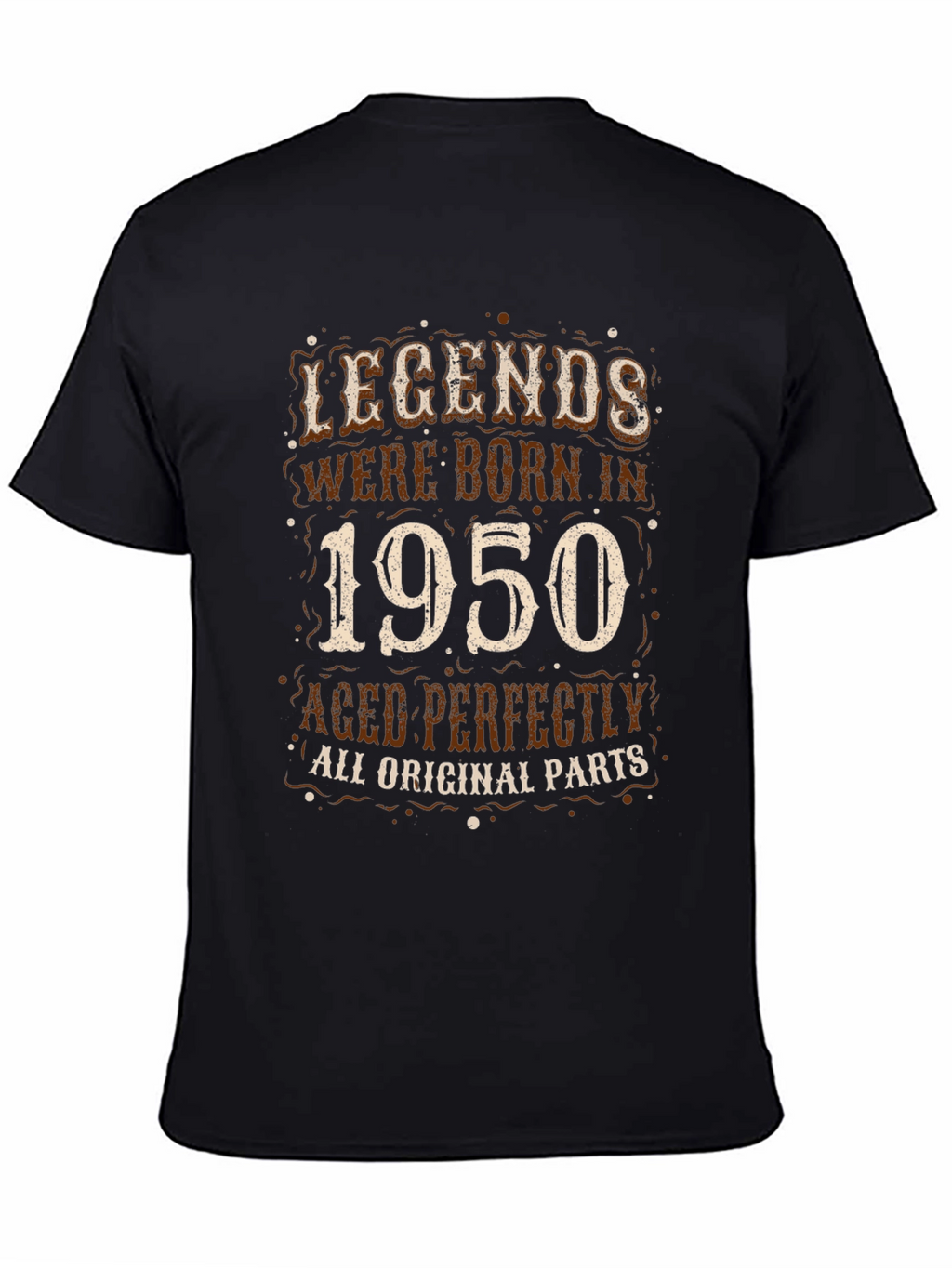 Legends Born in 1950 T-Shirt - Aged Perfectly!