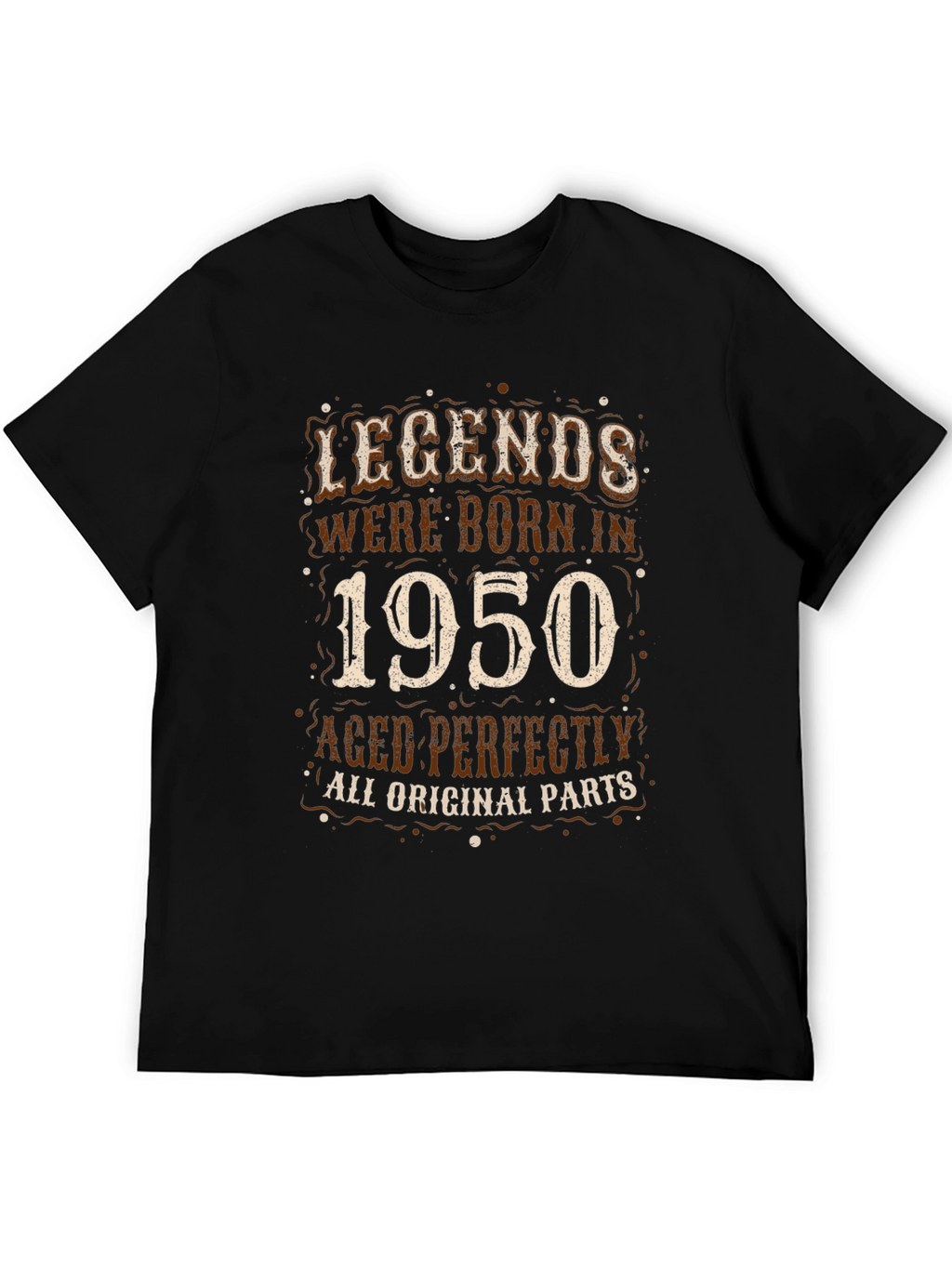 Legends Born in 1950 T-Shirt - Aged Perfectly!
