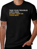 Mens Black T-Shirt: Blame Your Wife