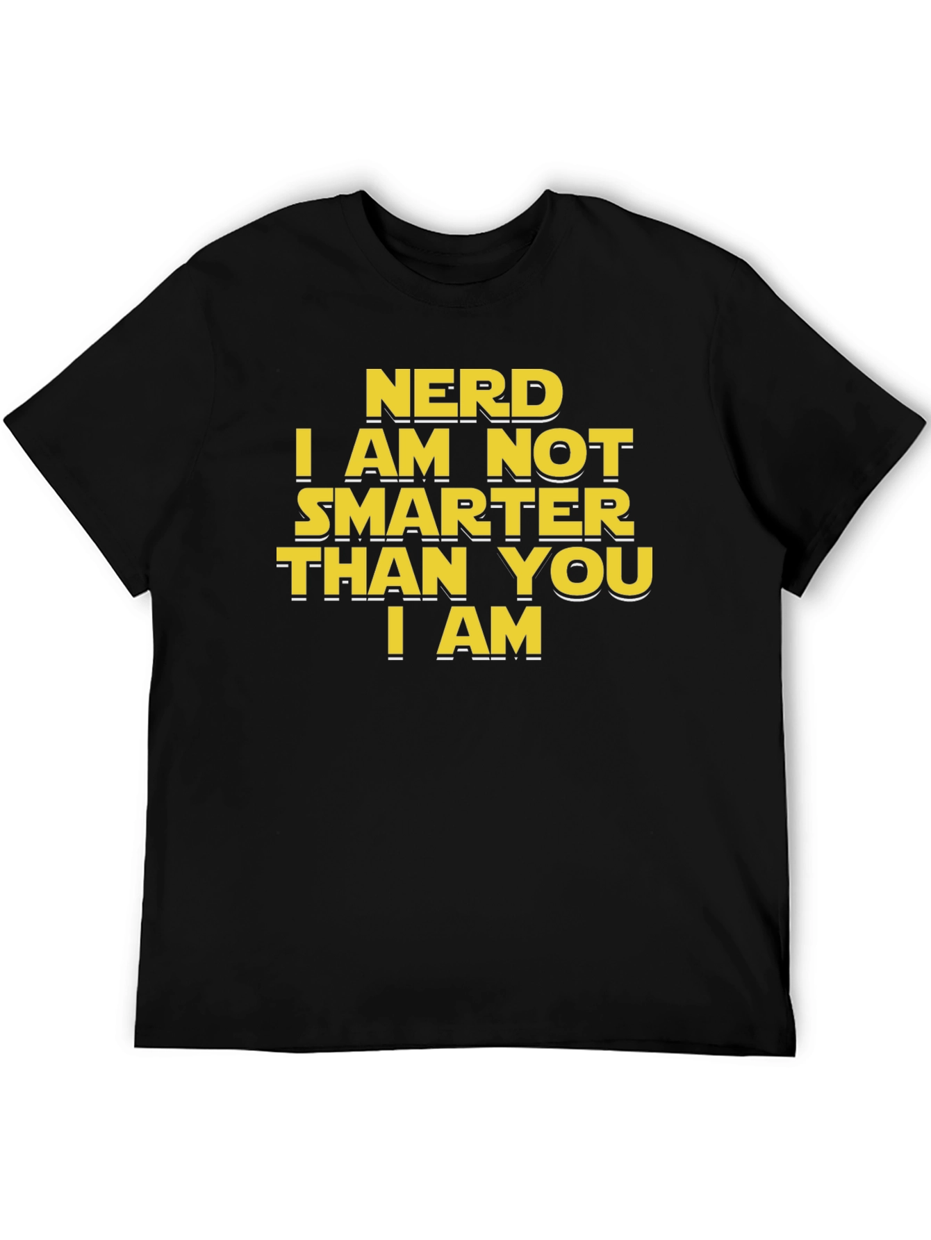 Nerd I am Not Smarter Than You T-Shirt