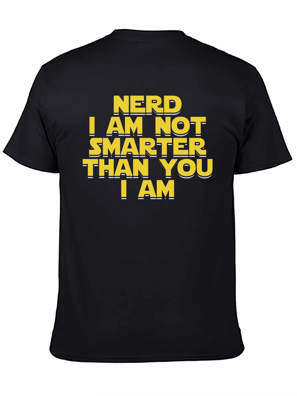 Nerd I am Not Smarter Than You T-Shirt
