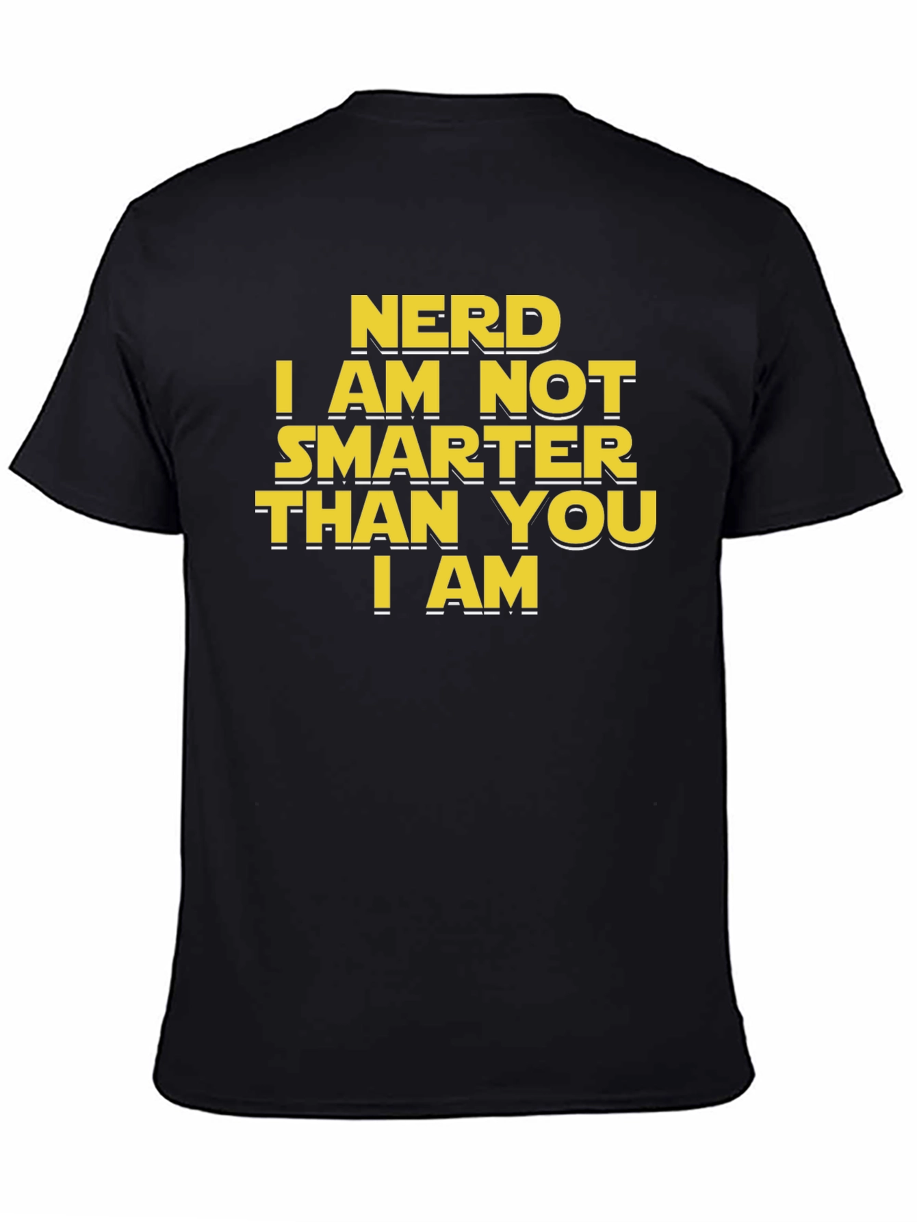 Nerd I am Not Smarter Than You T-Shirt