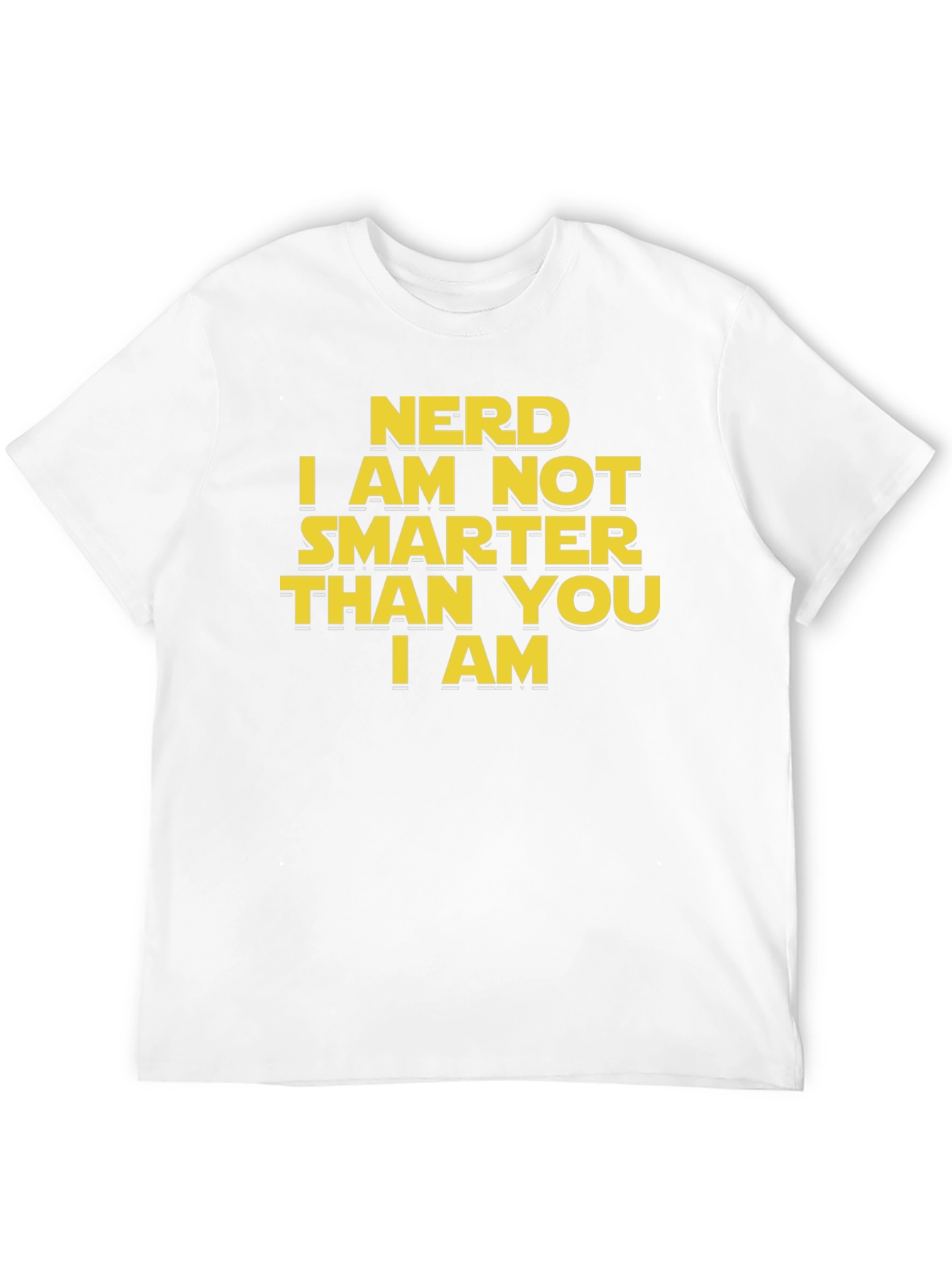 Nerd I am Not Smarter Than You T-Shirt