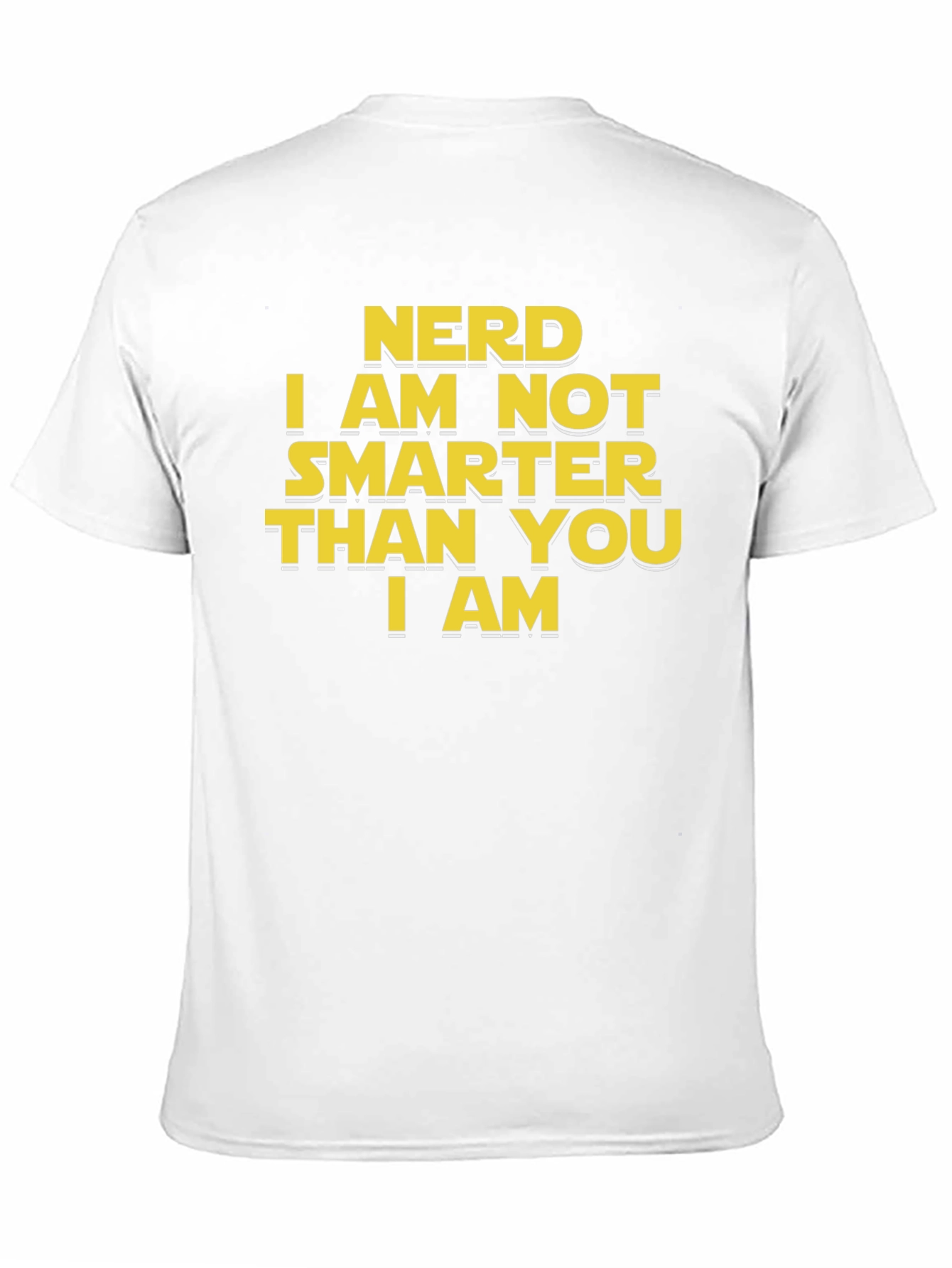 Nerd I am Not Smarter Than You T-Shirt