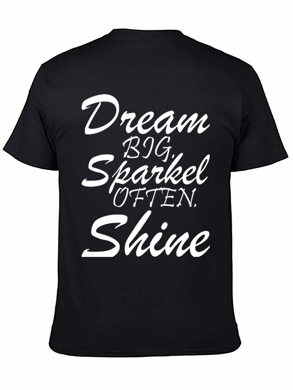 Dream Big Sparkle Shine T-Shirt