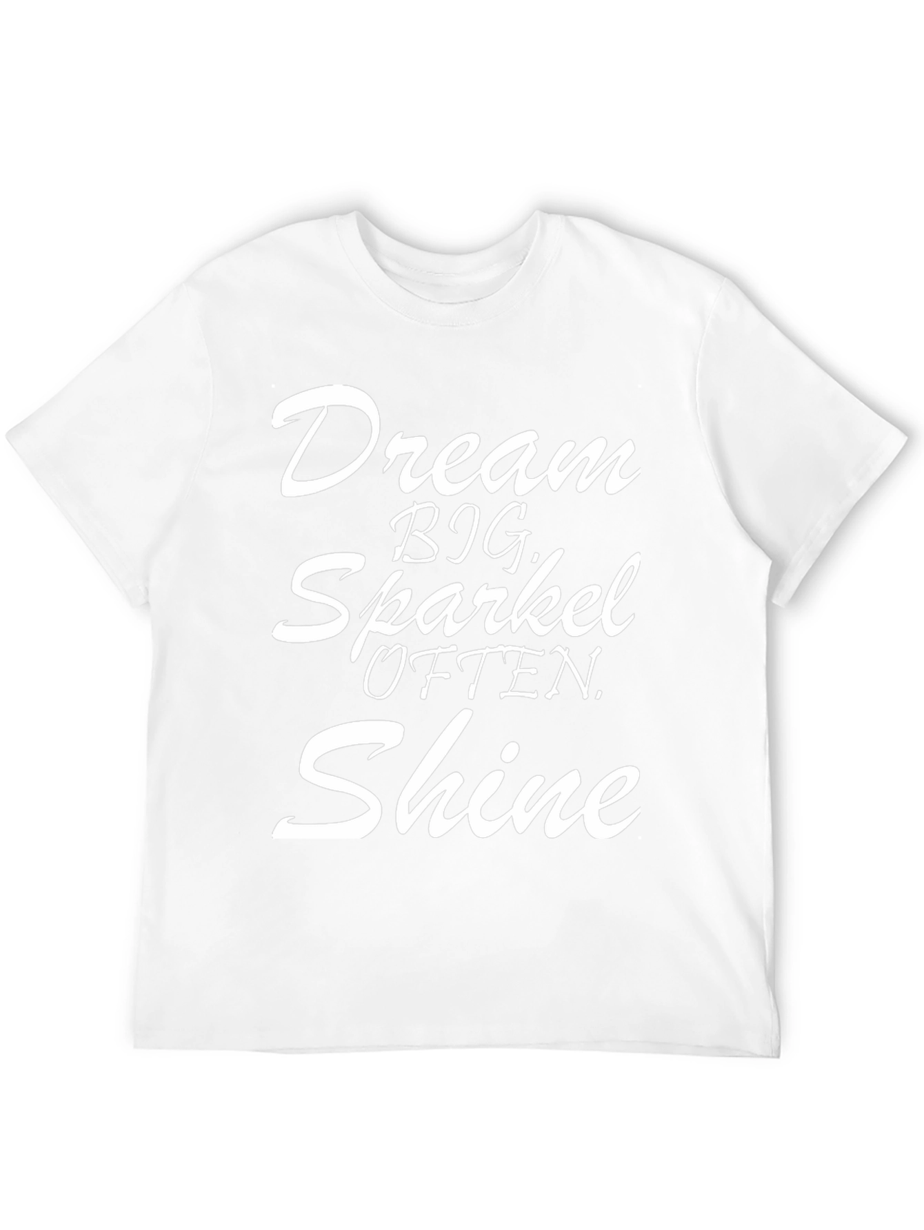 Dream Big Sparkle Shine T-Shirt