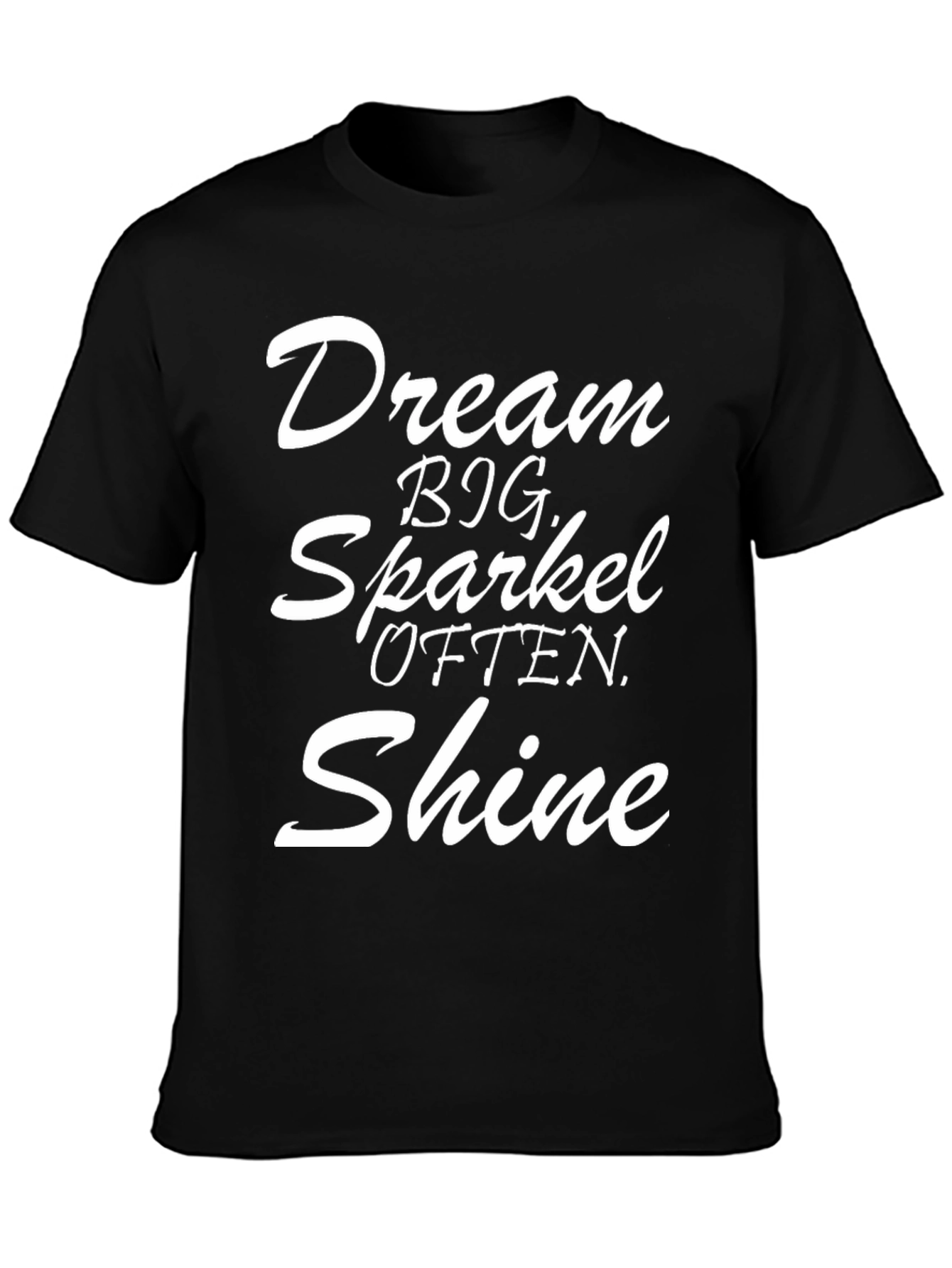 Dream Big Sparkle Shine T-Shirt