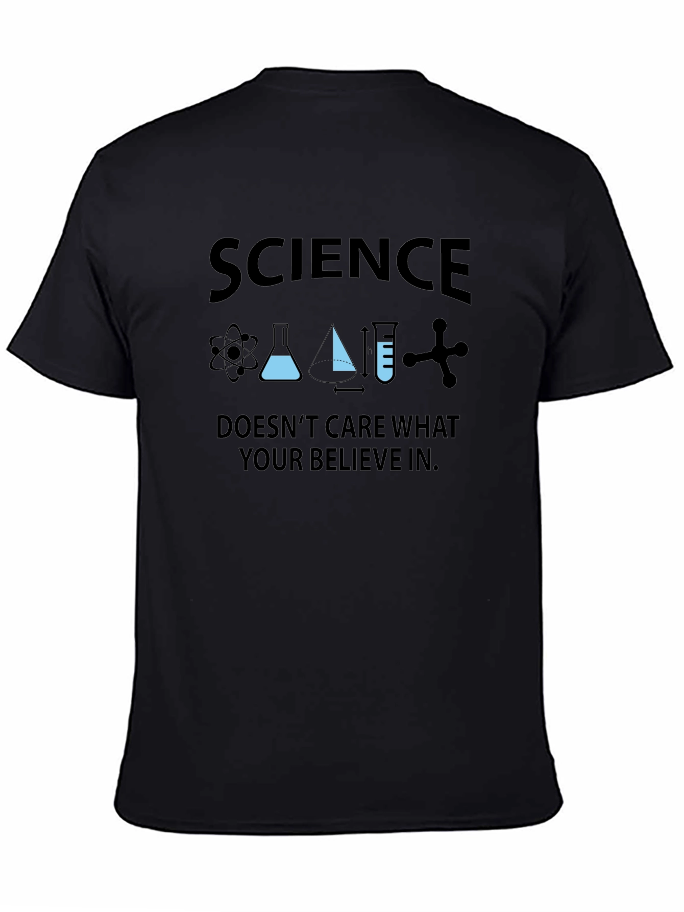 Science Doesnt Care What You Believe T-Shirt