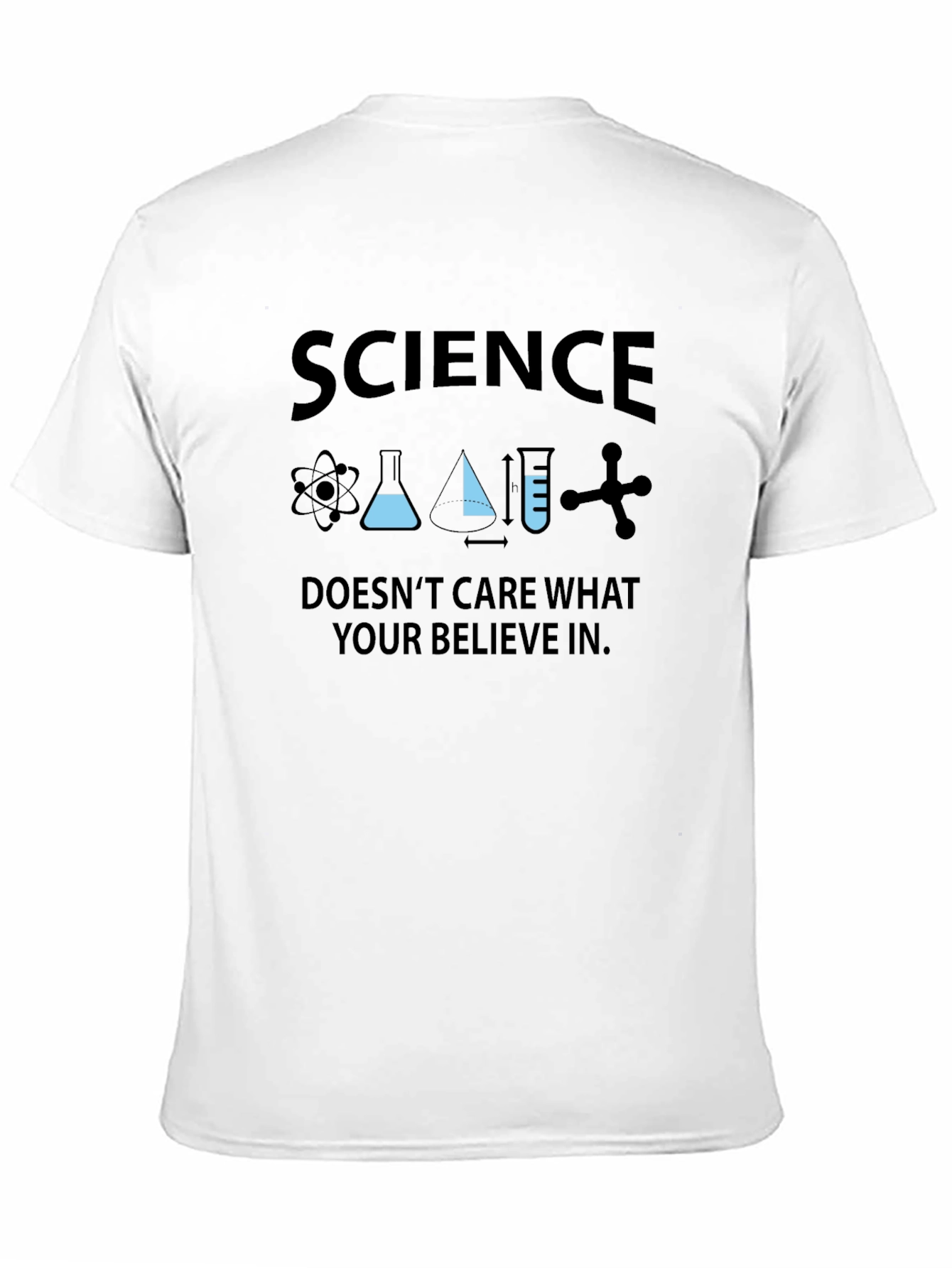 Science Doesnt Care What You Believe T-Shirt