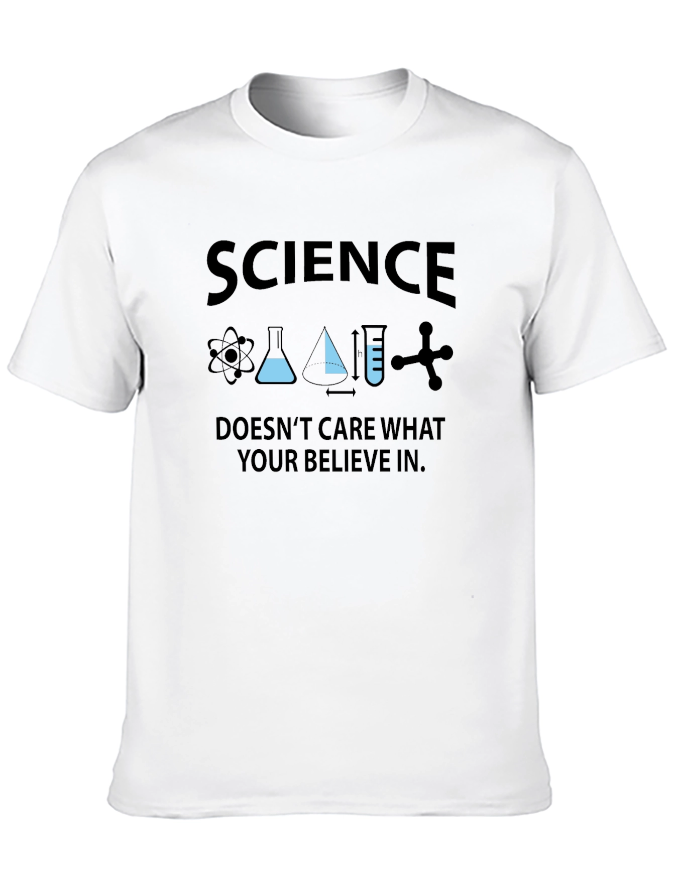 Science Doesnt Care What You Believe T-Shirt