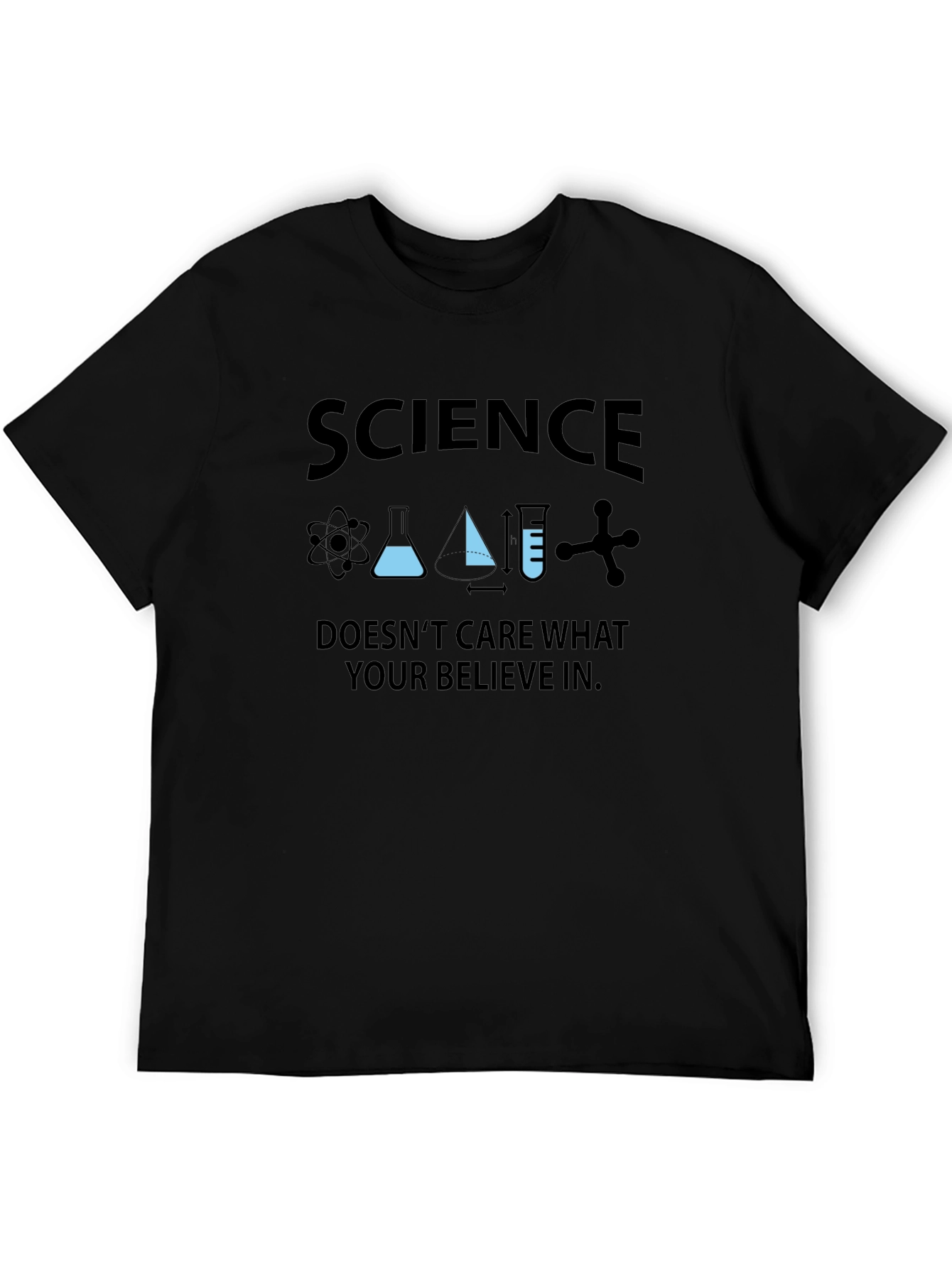 Science Doesnt Care What You Believe T-Shirt