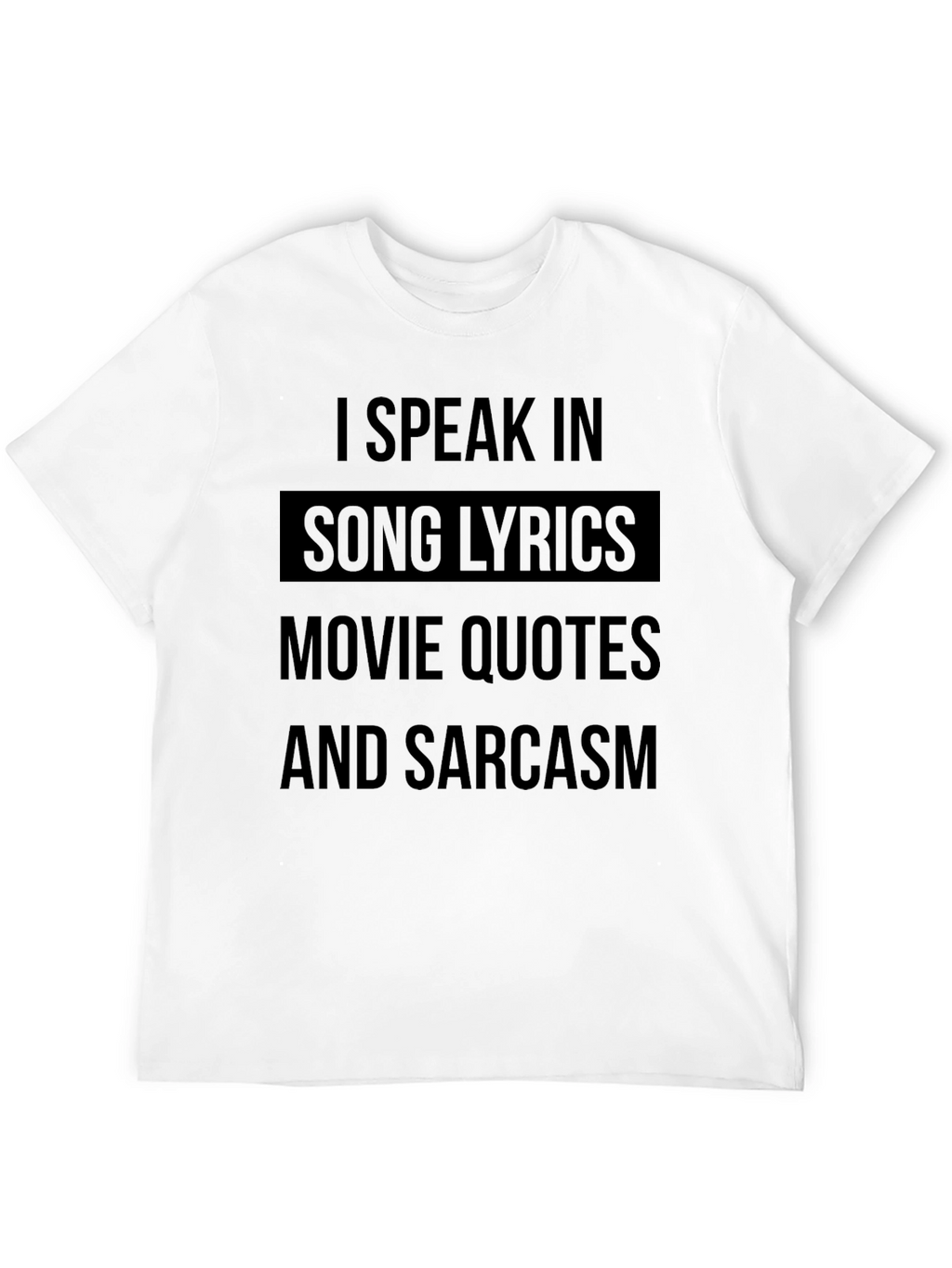 I Speak In Song Lyrics Mens T-Shirt