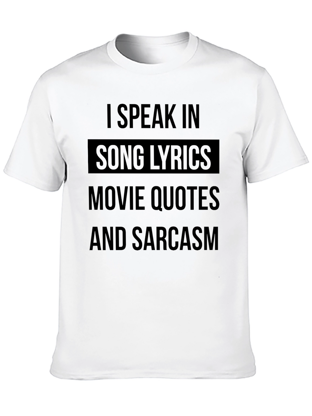 I Speak In Song Lyrics Mens T-Shirt