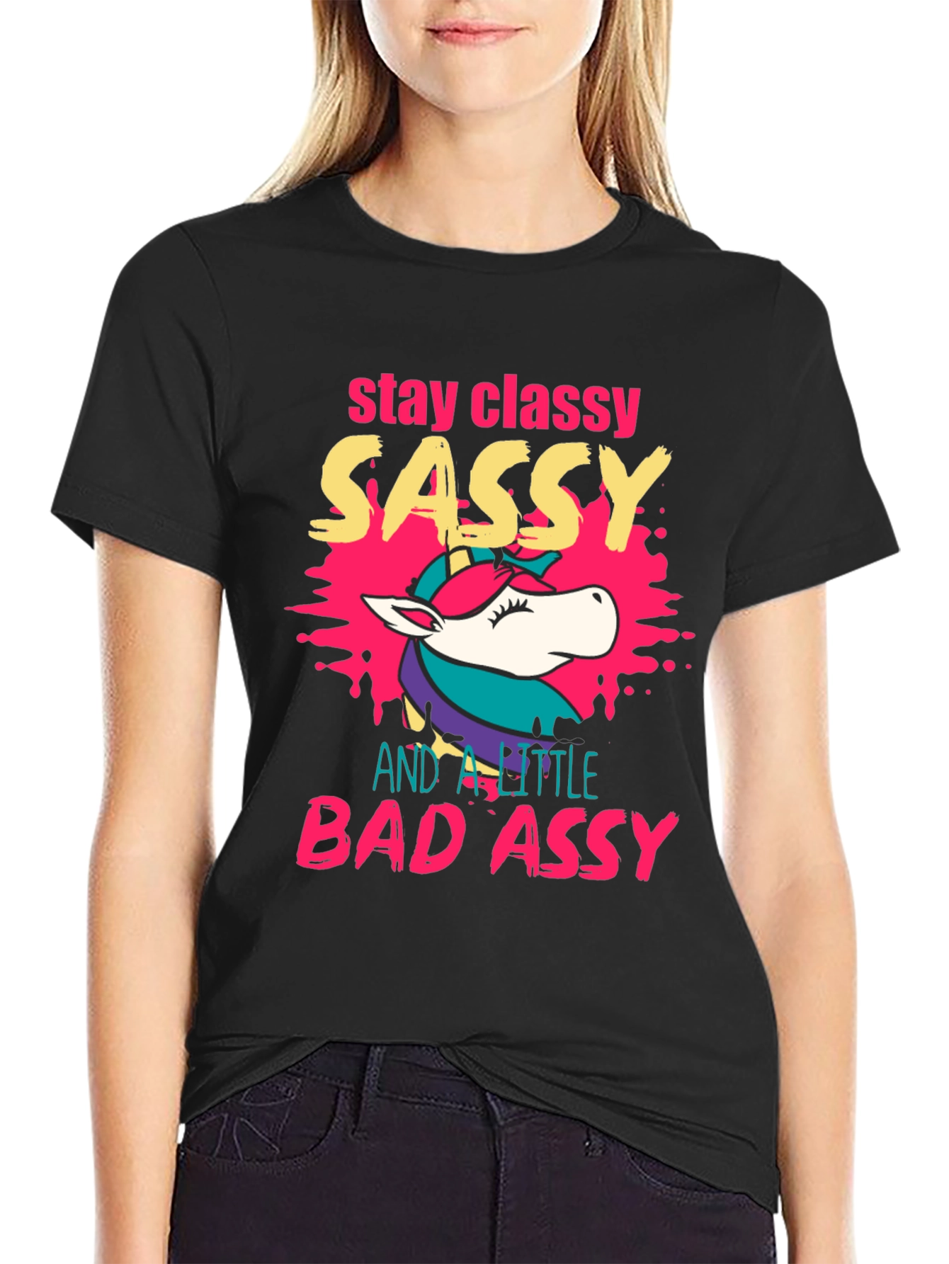 Stay Classy Sassy Bad Assy Unicorn Graphic T-Shirt