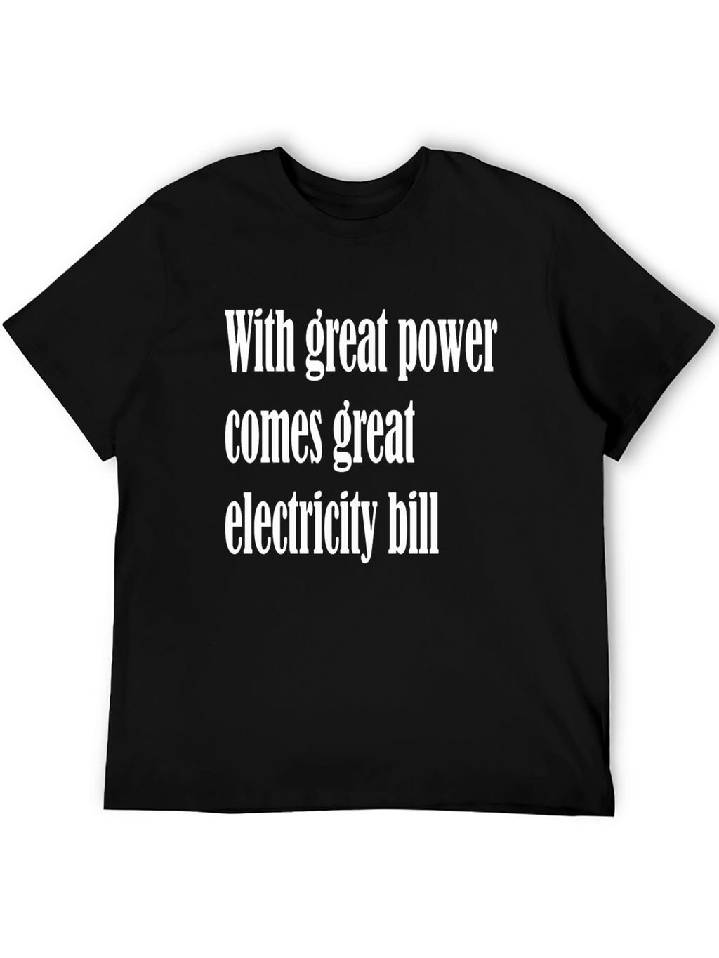 Funny Power & Electricity Bill Graphic T-Shirt