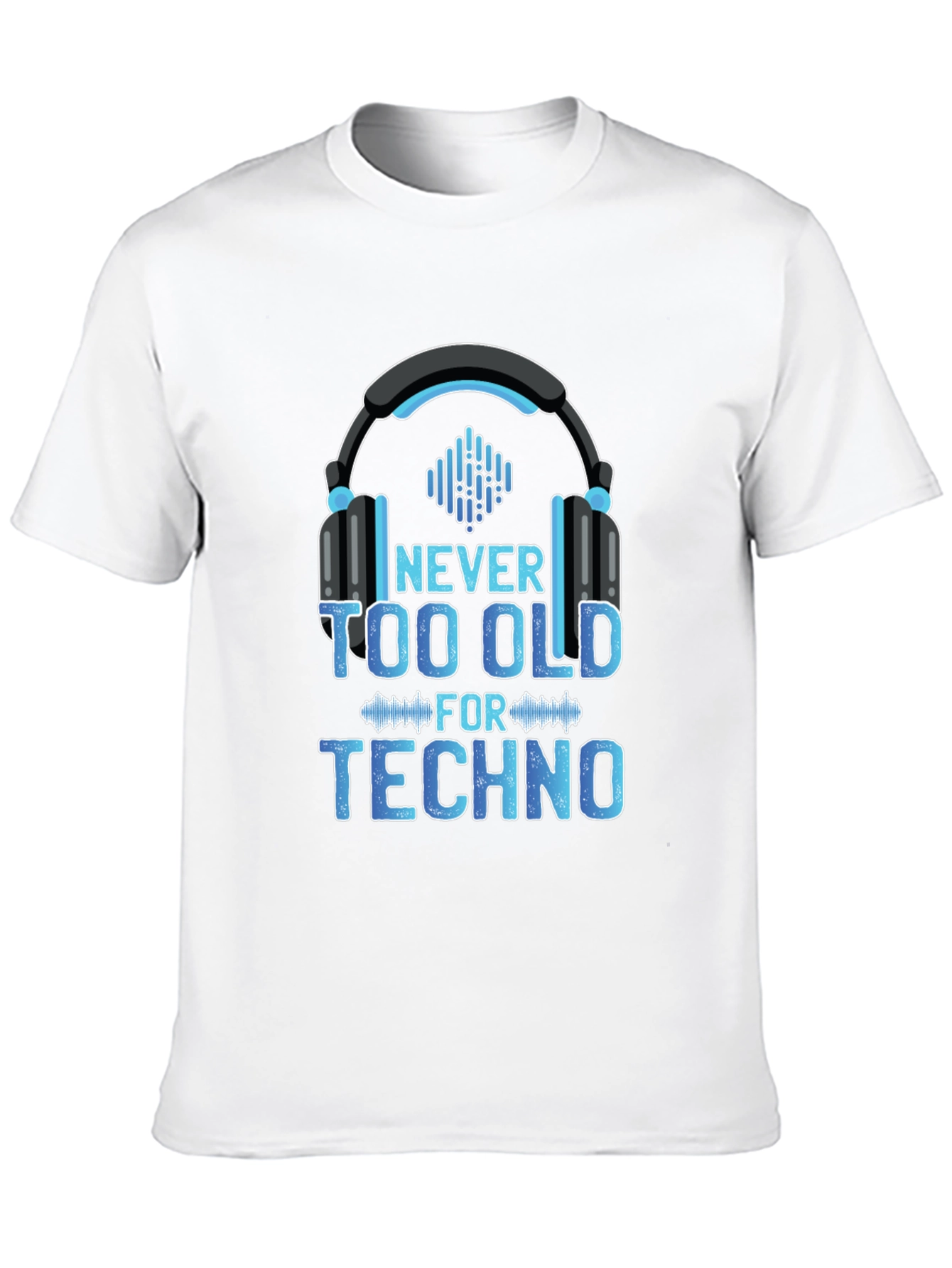Never Too Old for Techno T-Shirt