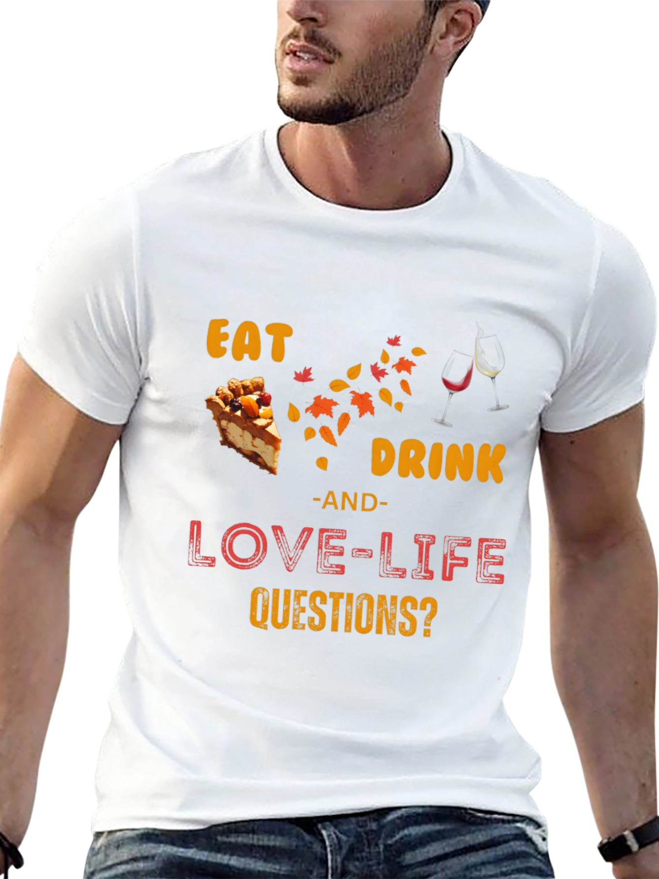 Eat Drink Love Life Questions? T-Shirt
