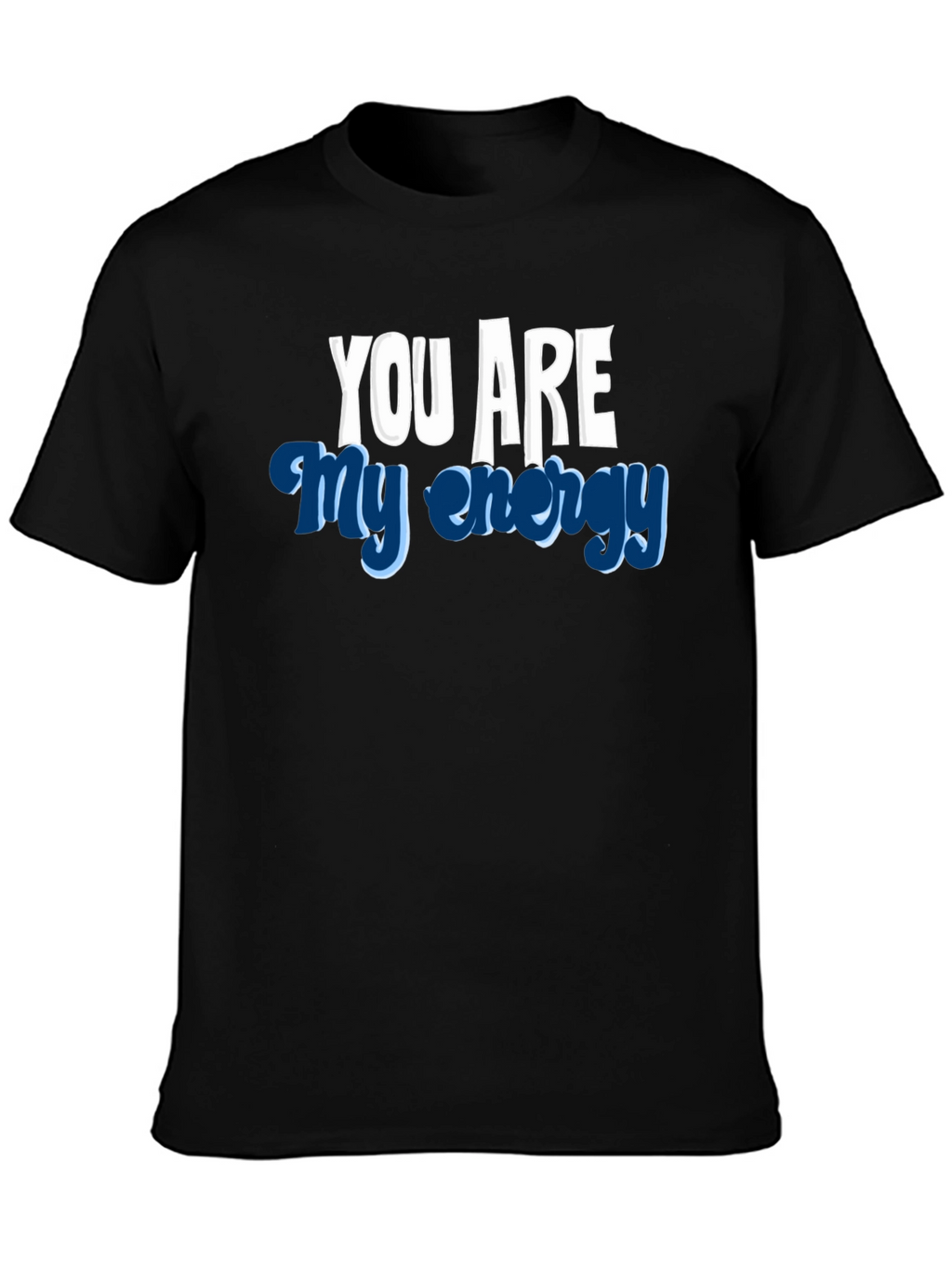 You Are My Energy Graphic Tee