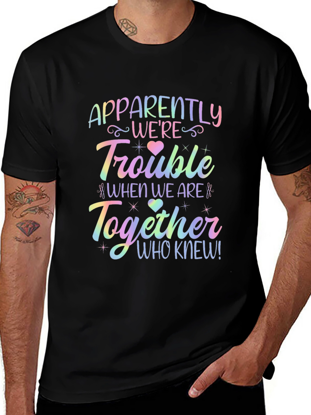 Apparently Were Trouble Together T-Shirt