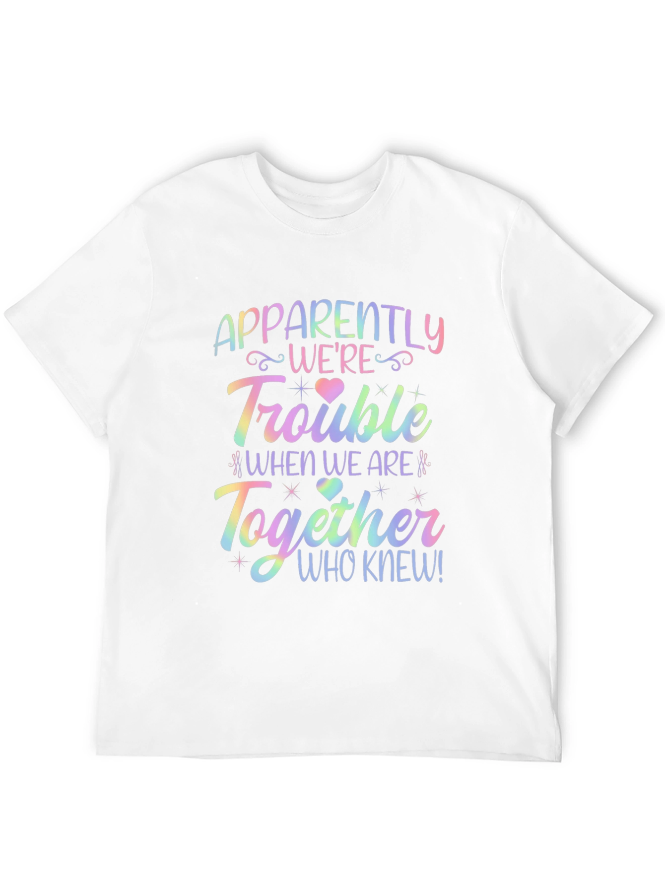 Apparently Were Trouble Together T-Shirt