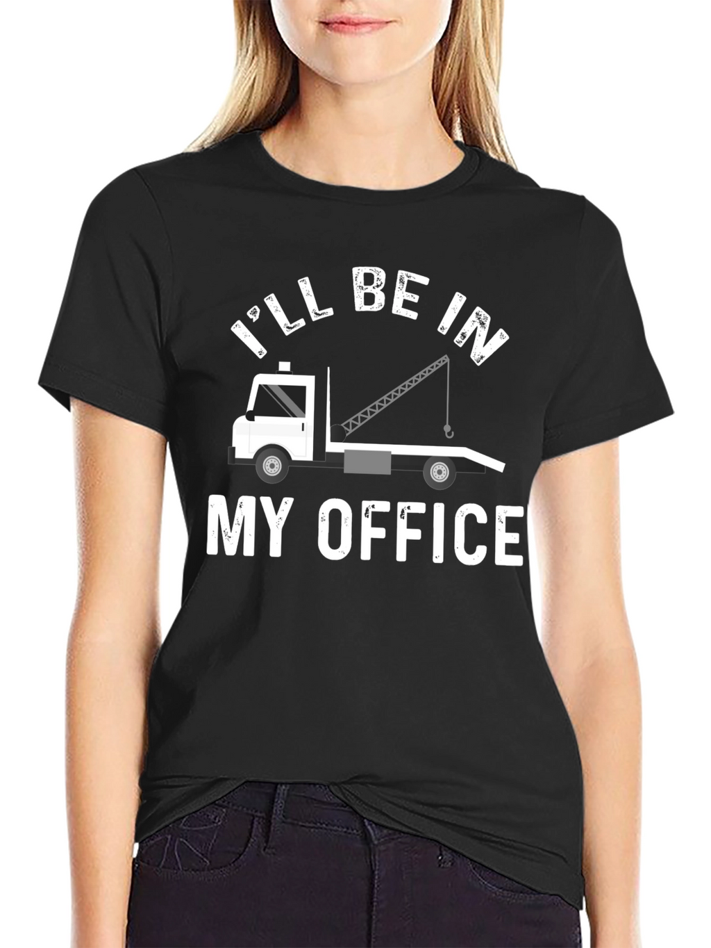 Ill Be In My Office Tow Truck T-Shirt
