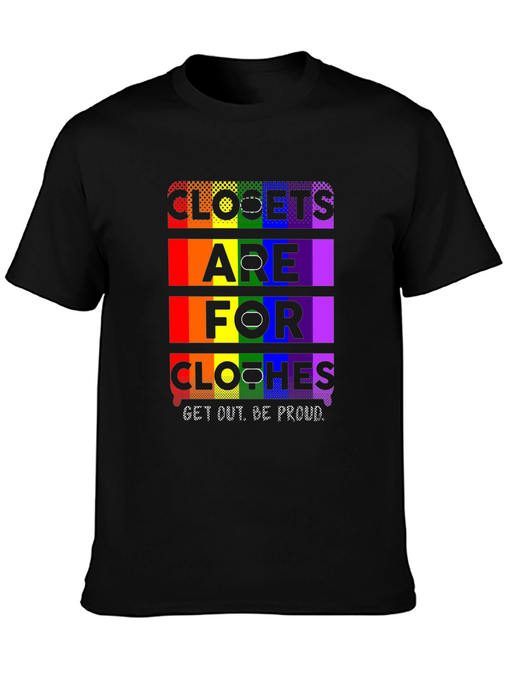Pride LGBTQ+ Closet T-Shirt - Be Proud!