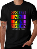 Pride LGBTQ+ Closet T-Shirt - Be Proud!