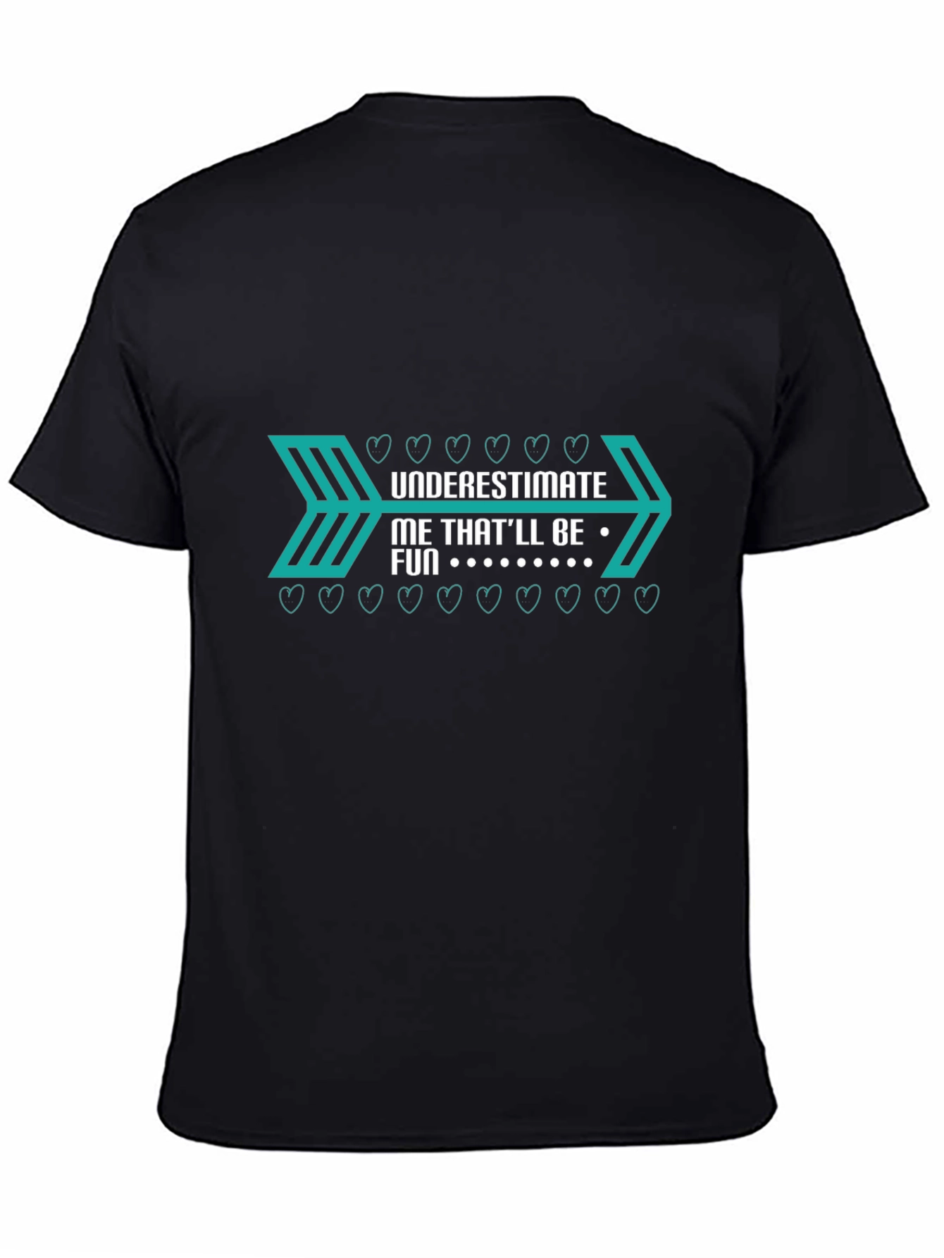 Underestimate Me Fun Black T-Shirt