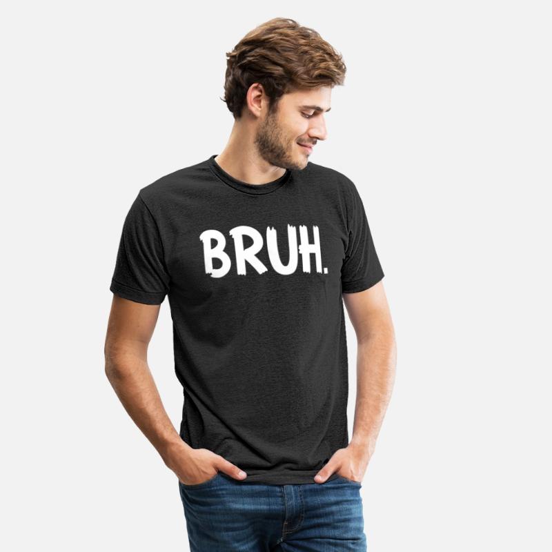 Bruh Funny Saying Meme Bro Mom Slang Boy Youth