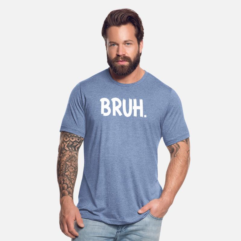 Bruh Funny Saying Meme Bro Mom Slang Boy Youth