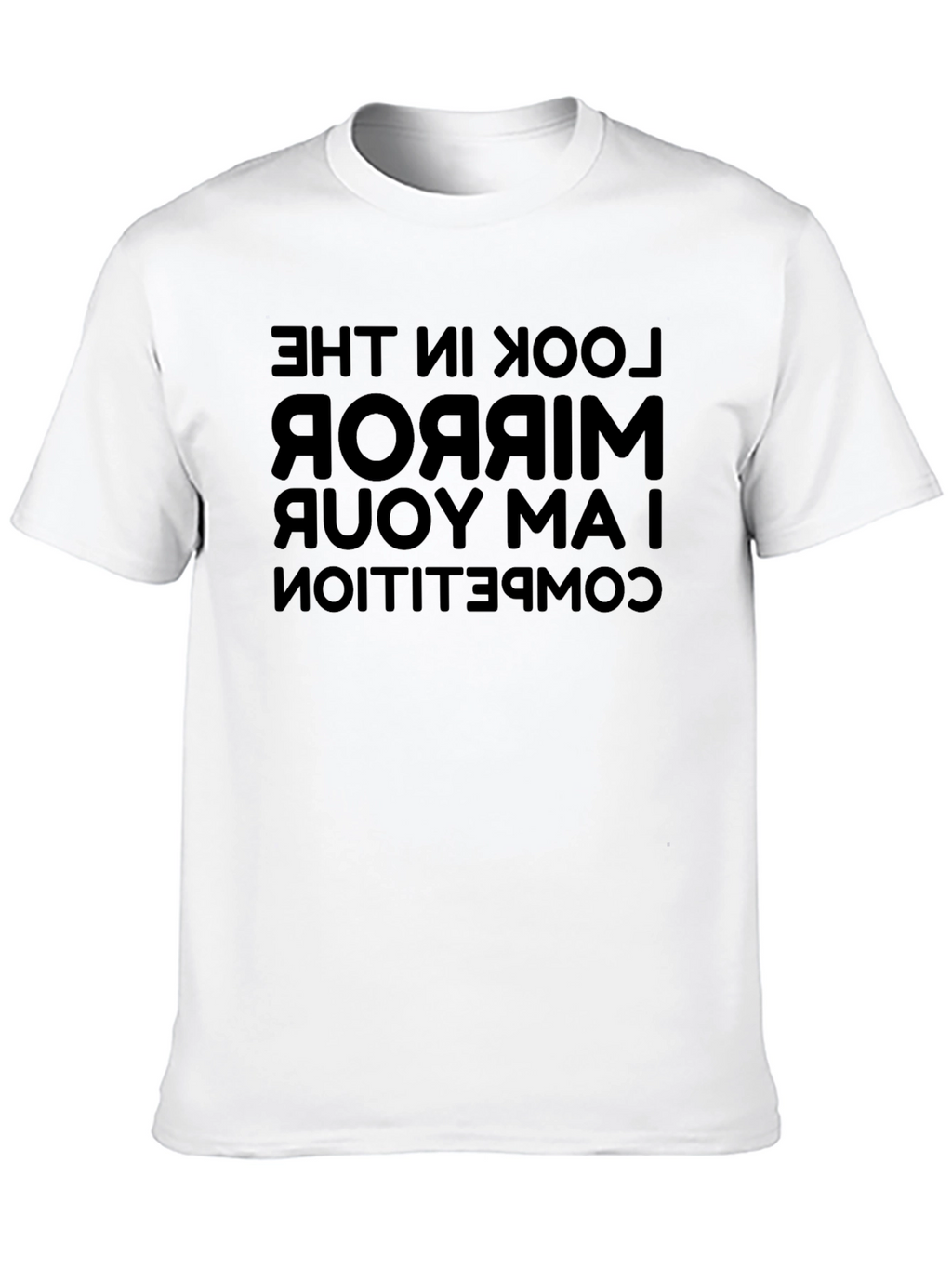 I Am Your Competition Mirror Print T-Shirt
