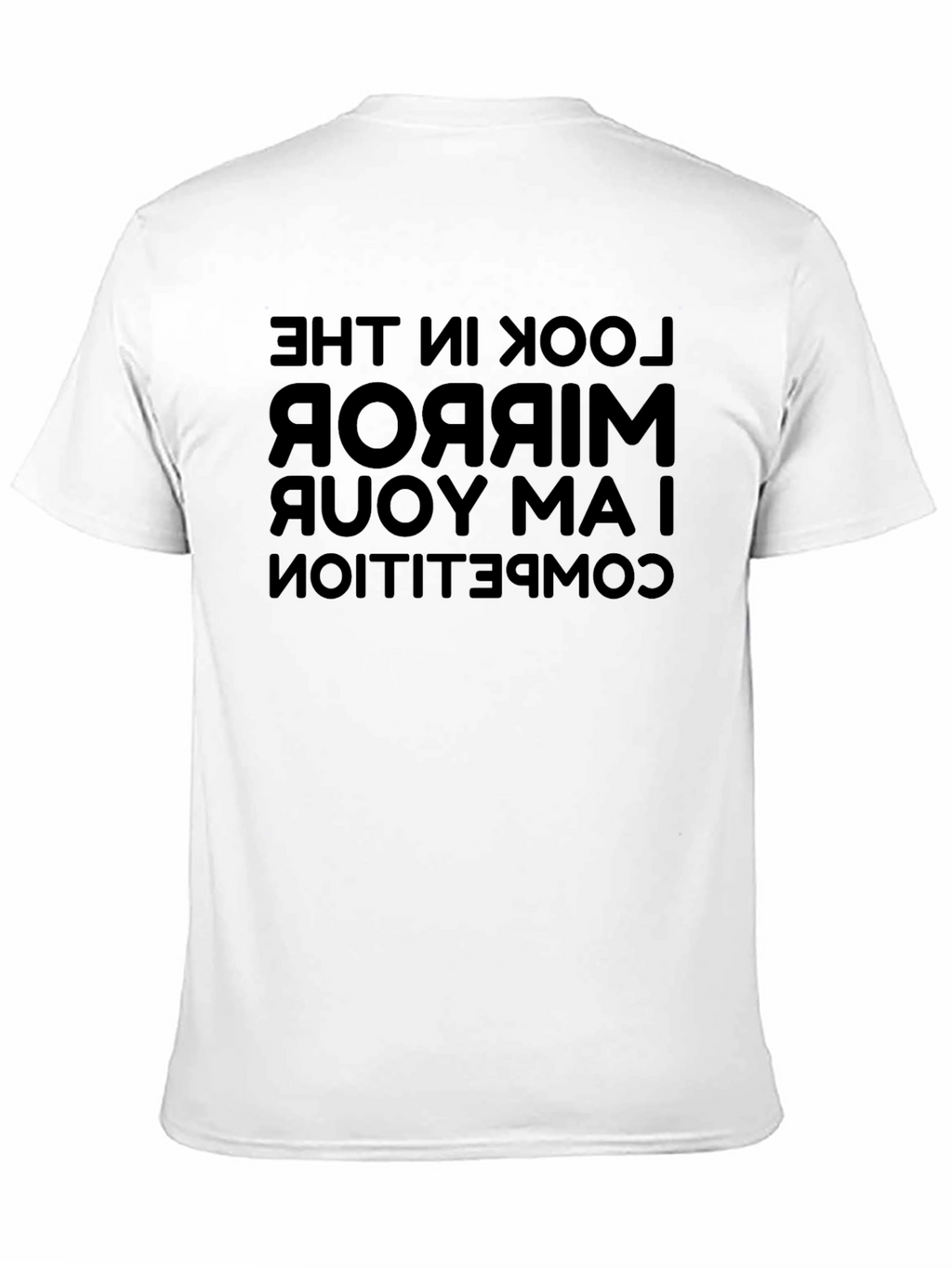 I Am Your Competition Mirror Print T-Shirt