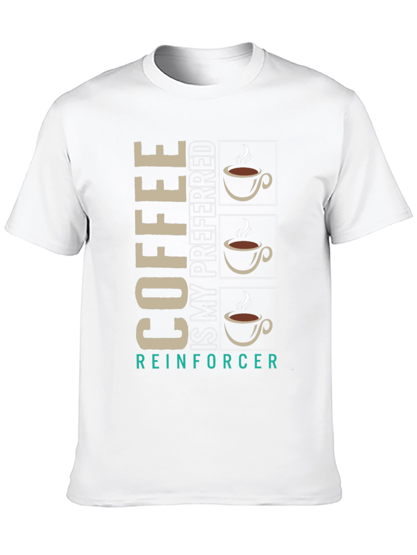 Coffee Is My Preferred Reinforcer Graphic Tee